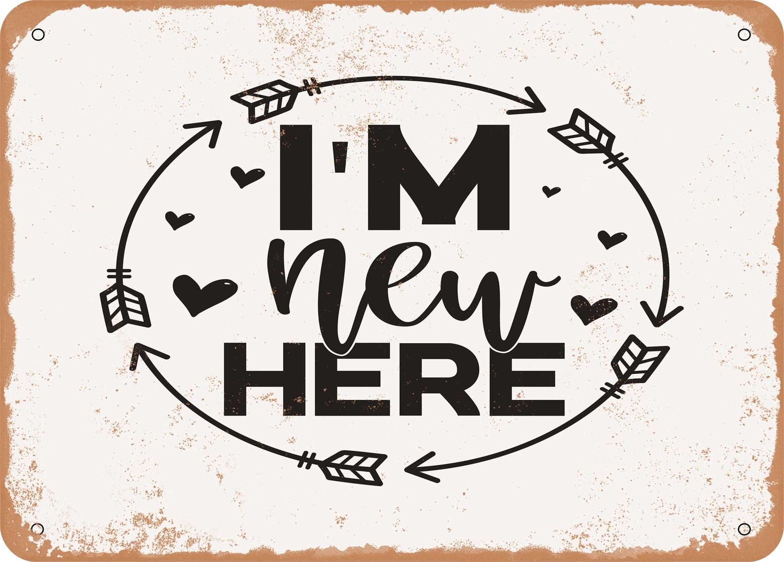 Miaomansenstore Metal Sign - I'm New Here - 2 - Vintage Look Sign Home Decor