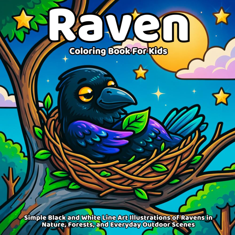 Raven coloring book: Simple Black and White Line Art Illustrations of Ravens in Nature, Forests, and Everyday Outdoor Scenes for Kids