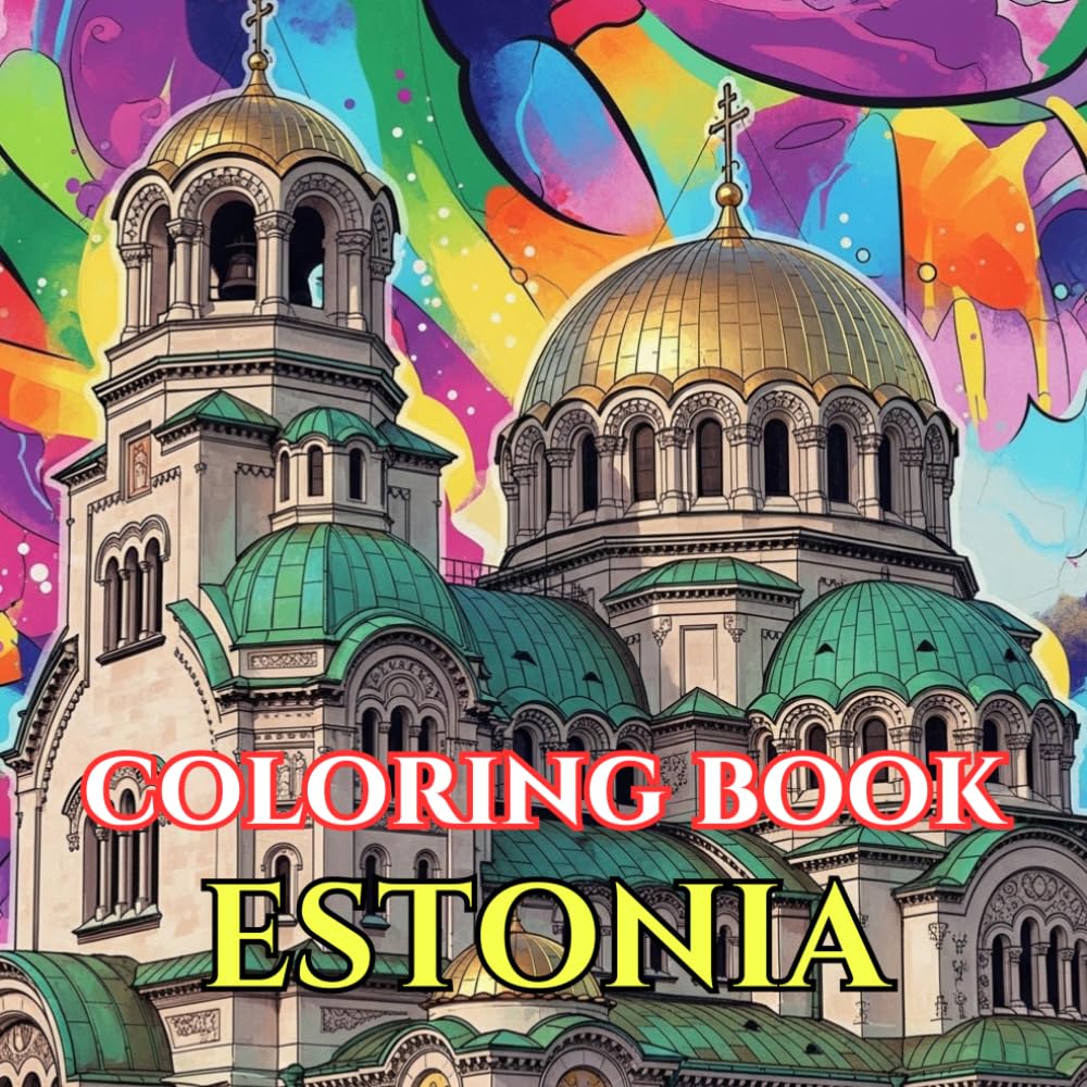 Estonia Adult Coloring Book: Tallinn Old Town, Medieval Castles, Baltic Coast, Nordic Forests, Estonian Folk Culture & Wildlife – A Relaxing Travel ... Journey (Adult Coloring Book. World Series.)