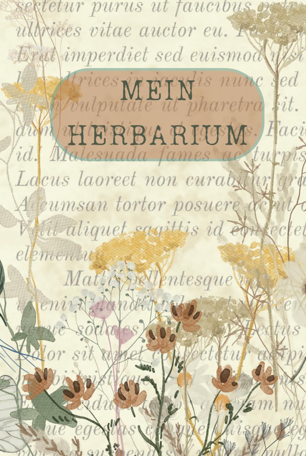 Herbarium: Sammelalbum zur Pflanzen- und Blumenbestimmung leer - mit Inhaltsverzeichnis und Hardcover: geeignet für Schule und Studium