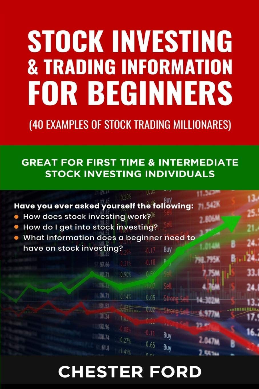 Stock Investing & Trading Information for Beginners: Great for First Time Stock investors & Traders who are asking how does the Stock Market work. A ... Tips to know: 1 (Stock Market Series)