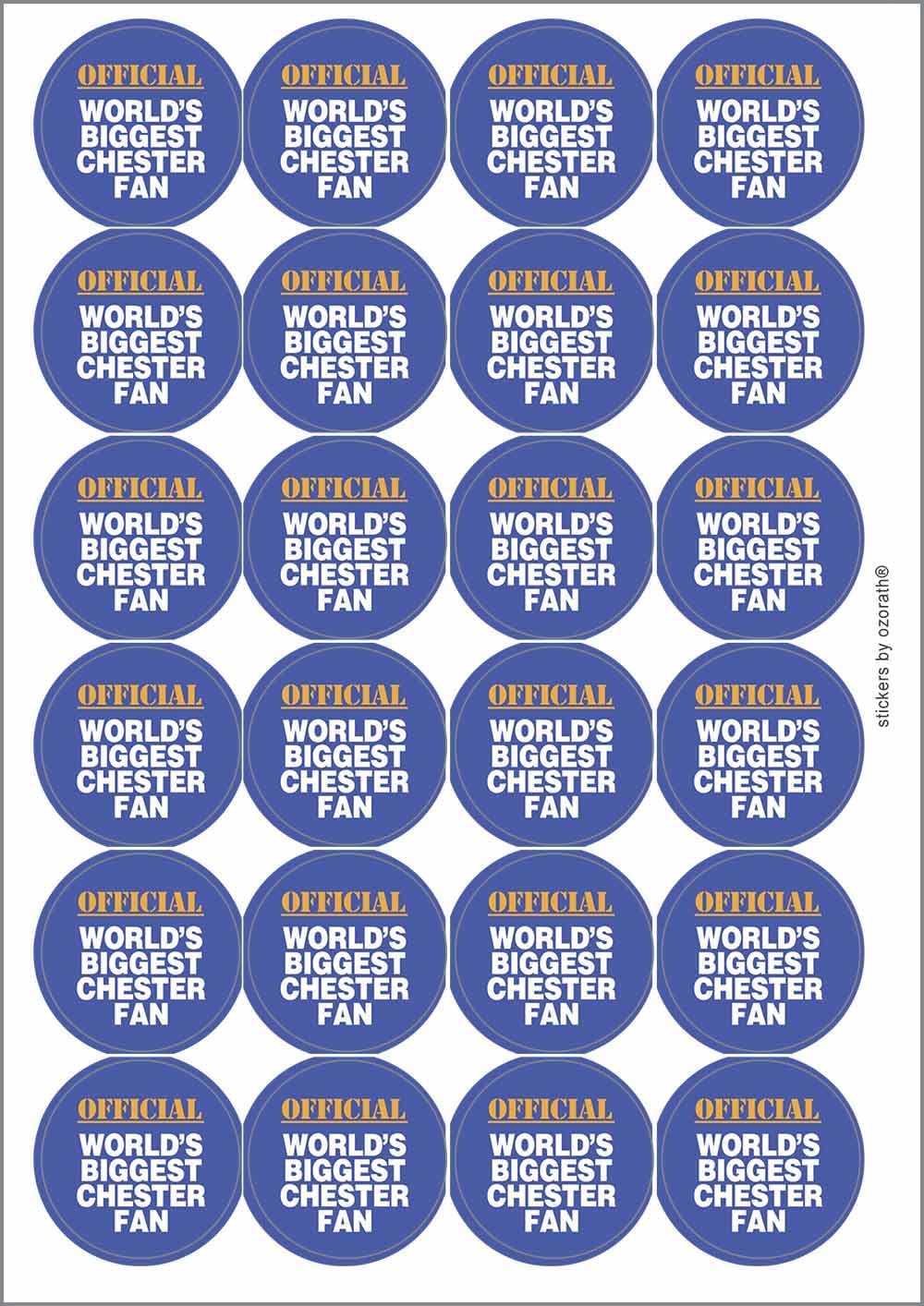 World's Biggest Chester Fan Circular Matt Paper Stickers A4 Sheet of 24 (Each Sticker is 45mm Diameter)