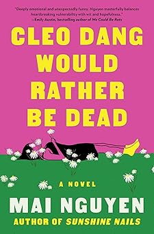 Cleo Dang Would Rather Be Dead: A Novel