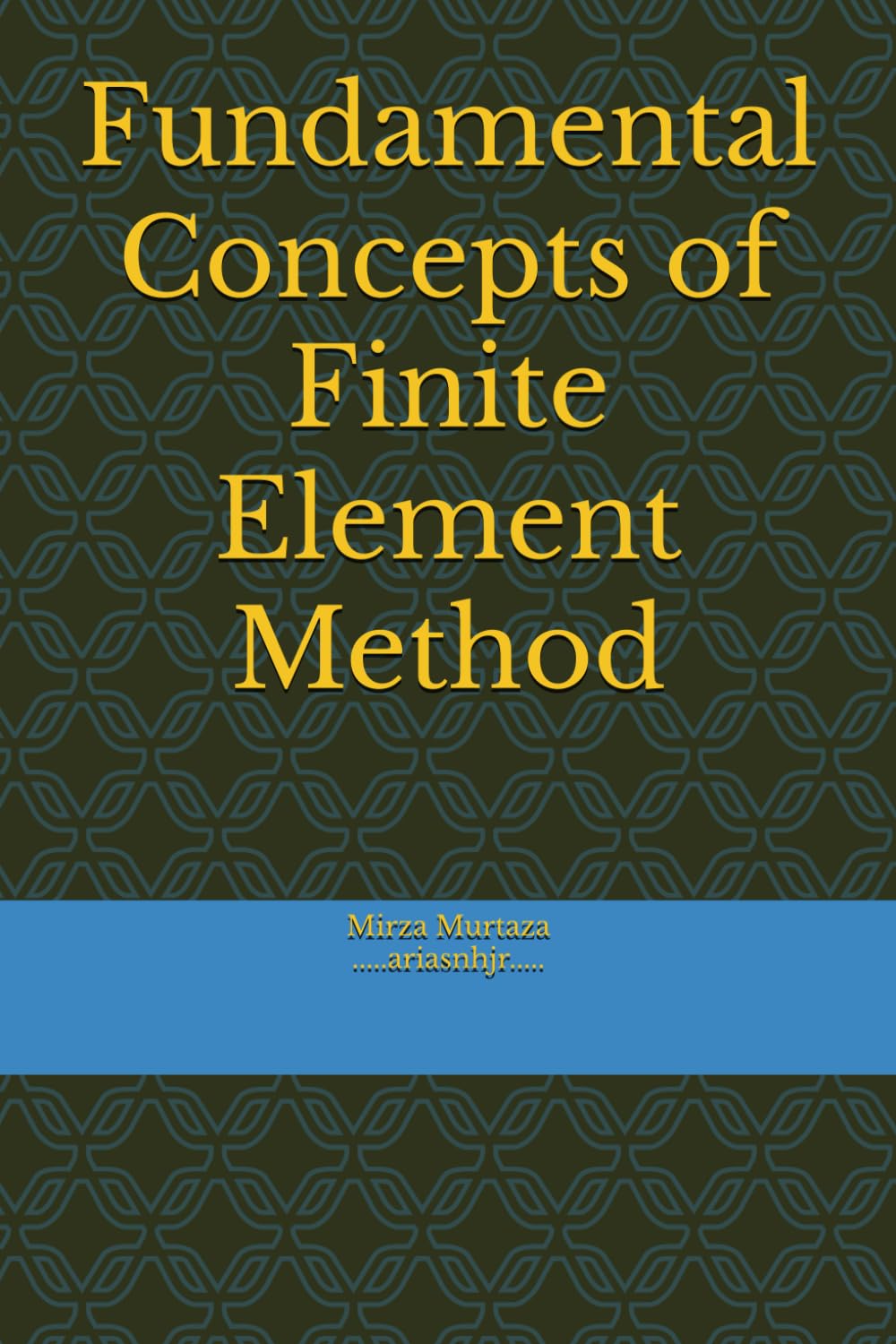 Fundamental Concepts of Finite Element Method