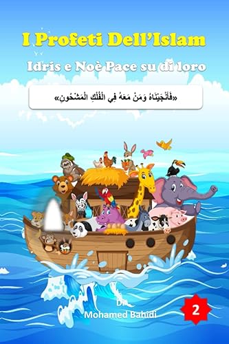 I Profeti Dell'Islam - Idris e Noè Pace su di loro: La Storia di Idris e di Noè nell'Islam