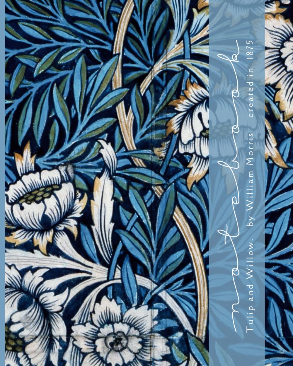 William Morris Textile Print Notebook: Tulip and Willow