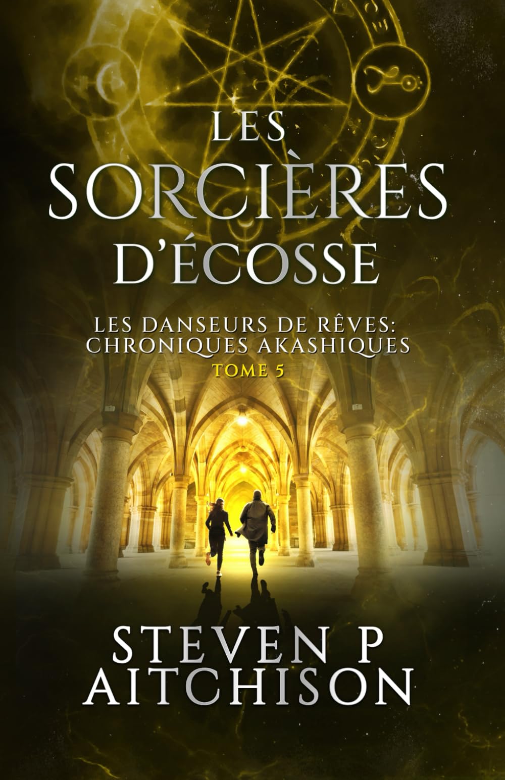 Les Sorcières d’Écosse: Maîtres des Songes : les Chroniques Akashiques - Tome 5