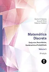 Matemática Discreta:: Conjuntos, Recorrências, Combinatória e Probabilidade - vol 1