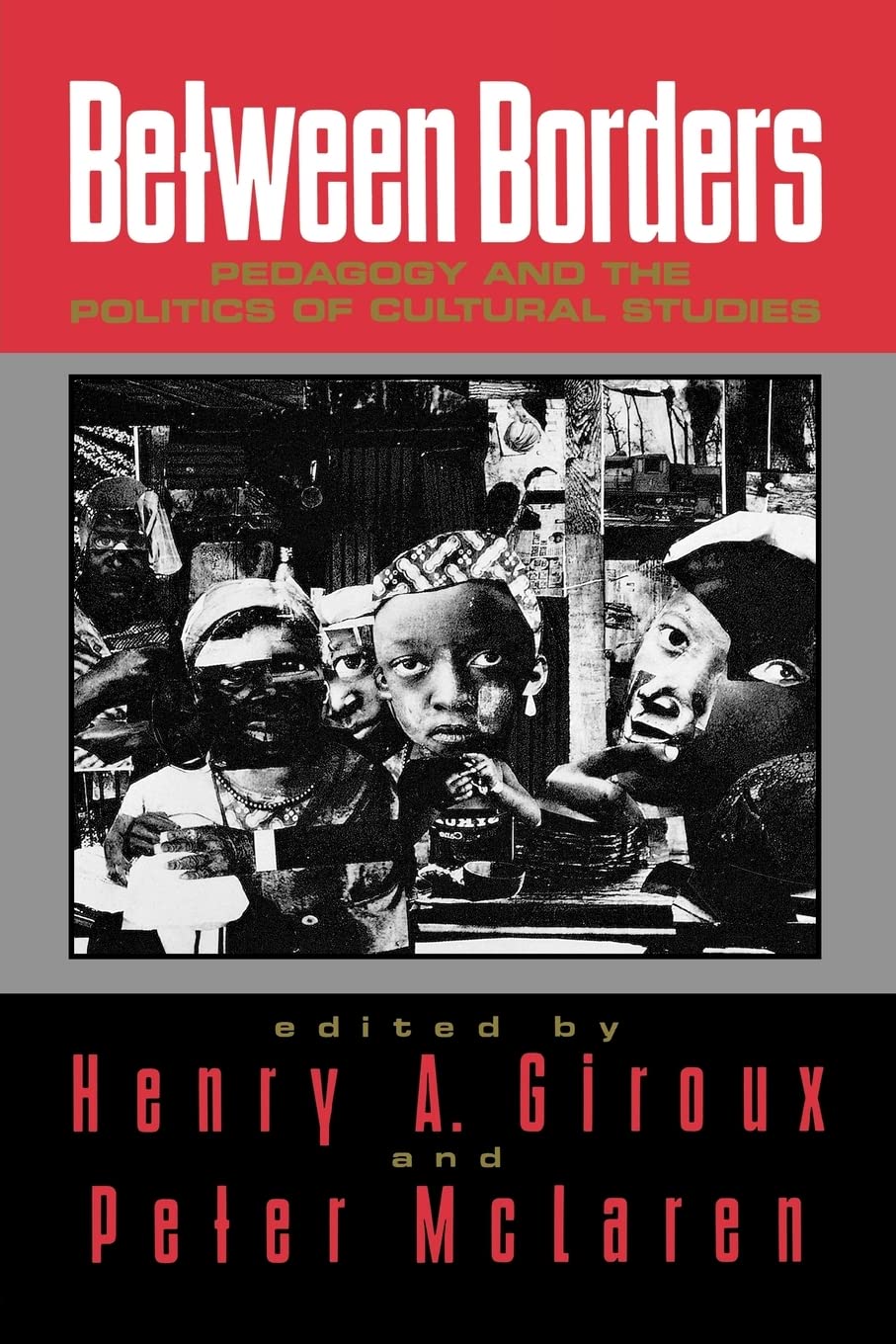 Between Borders Giroux, Henry A., McLaren, Peter 9780415907781