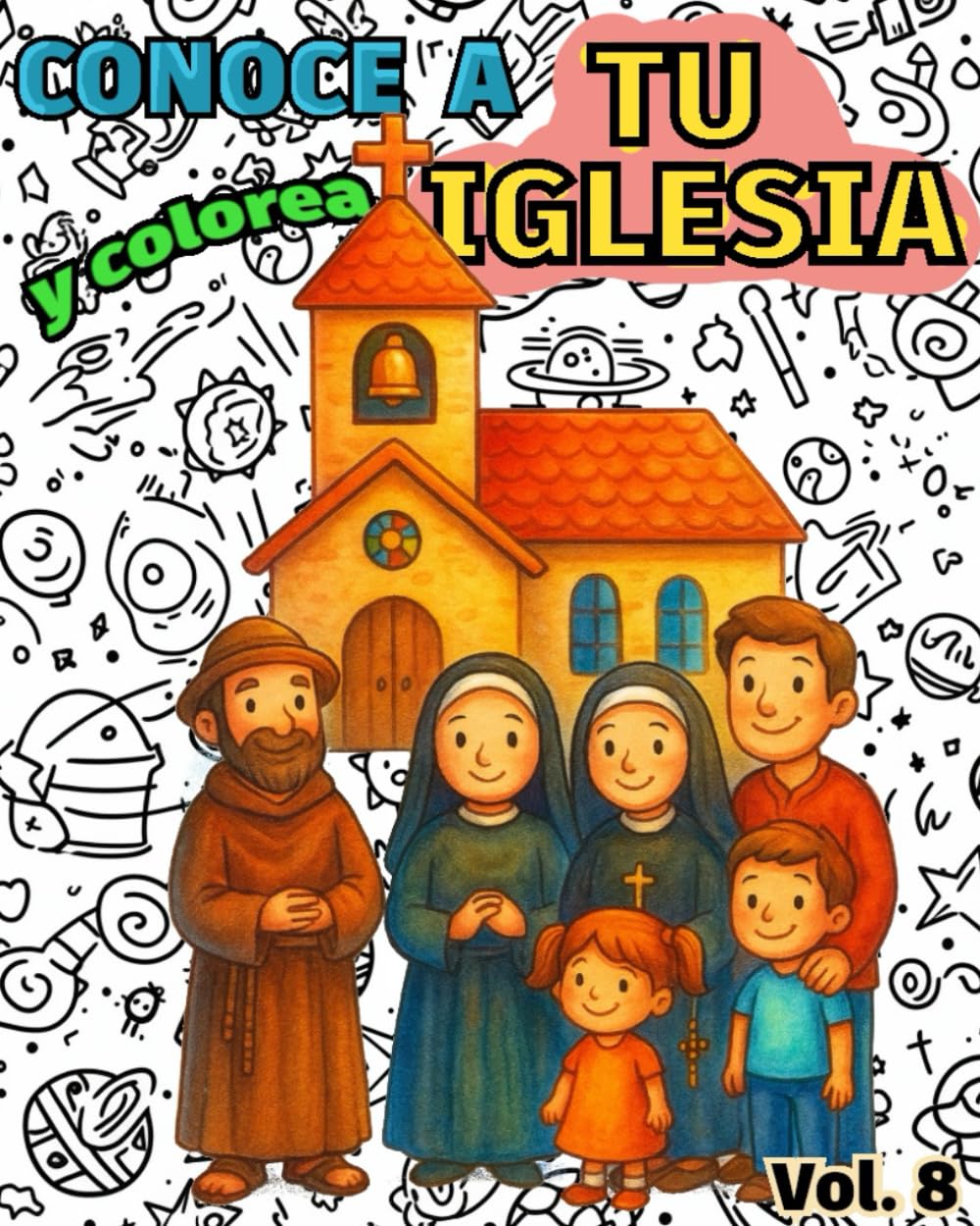 Conoce y Colorea a TU IGLESIA: Libro infantil para colorear católico · Catequesis y educación cristiana para niños