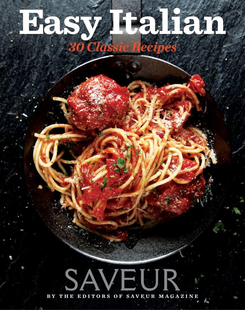 Saveur: Easy Italian