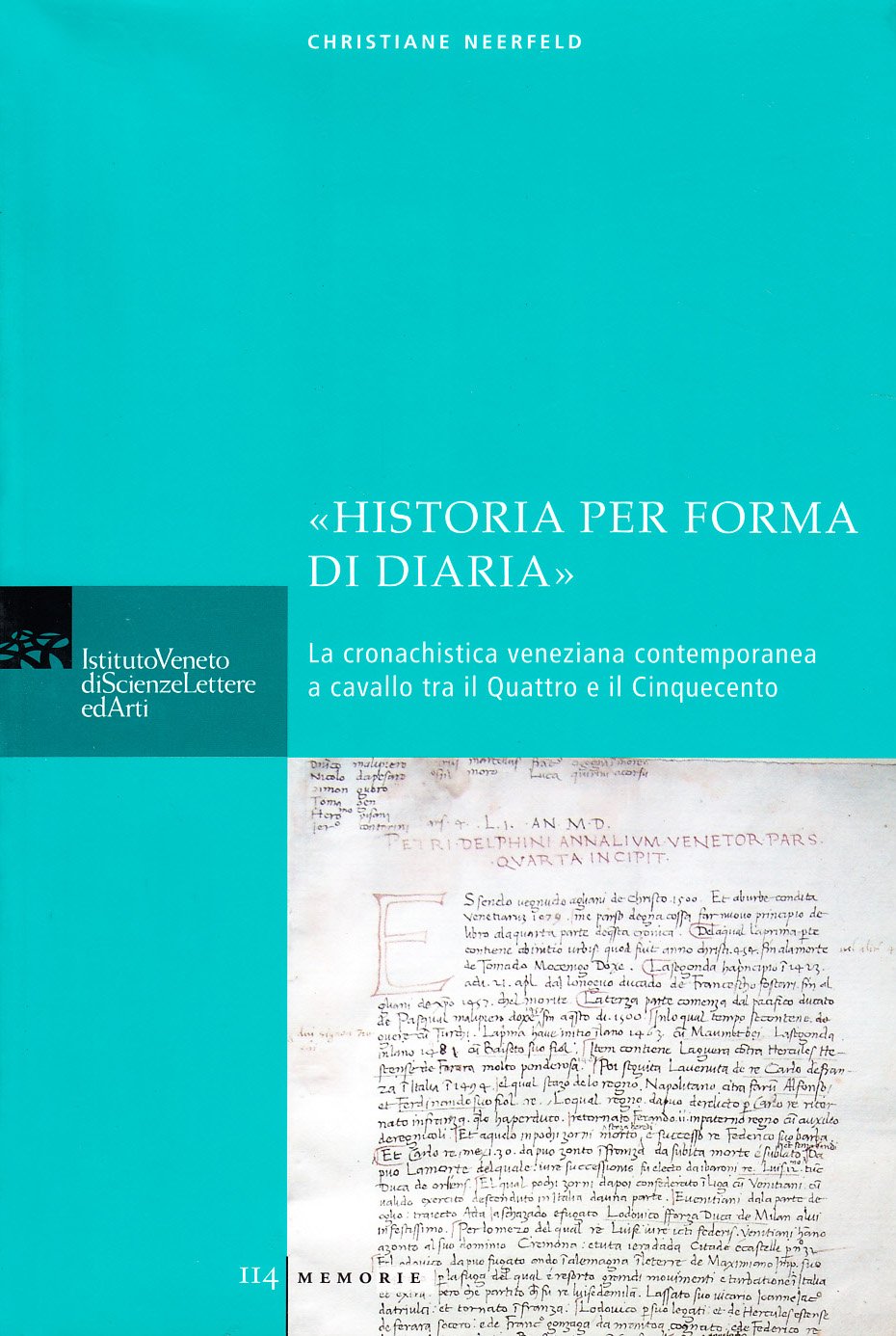 Historia Per Forma Di Diaria. La Cronachistica Veneziana Contemporanea A Cavallo Tra Il Quattro E Il Cinquecento - 4