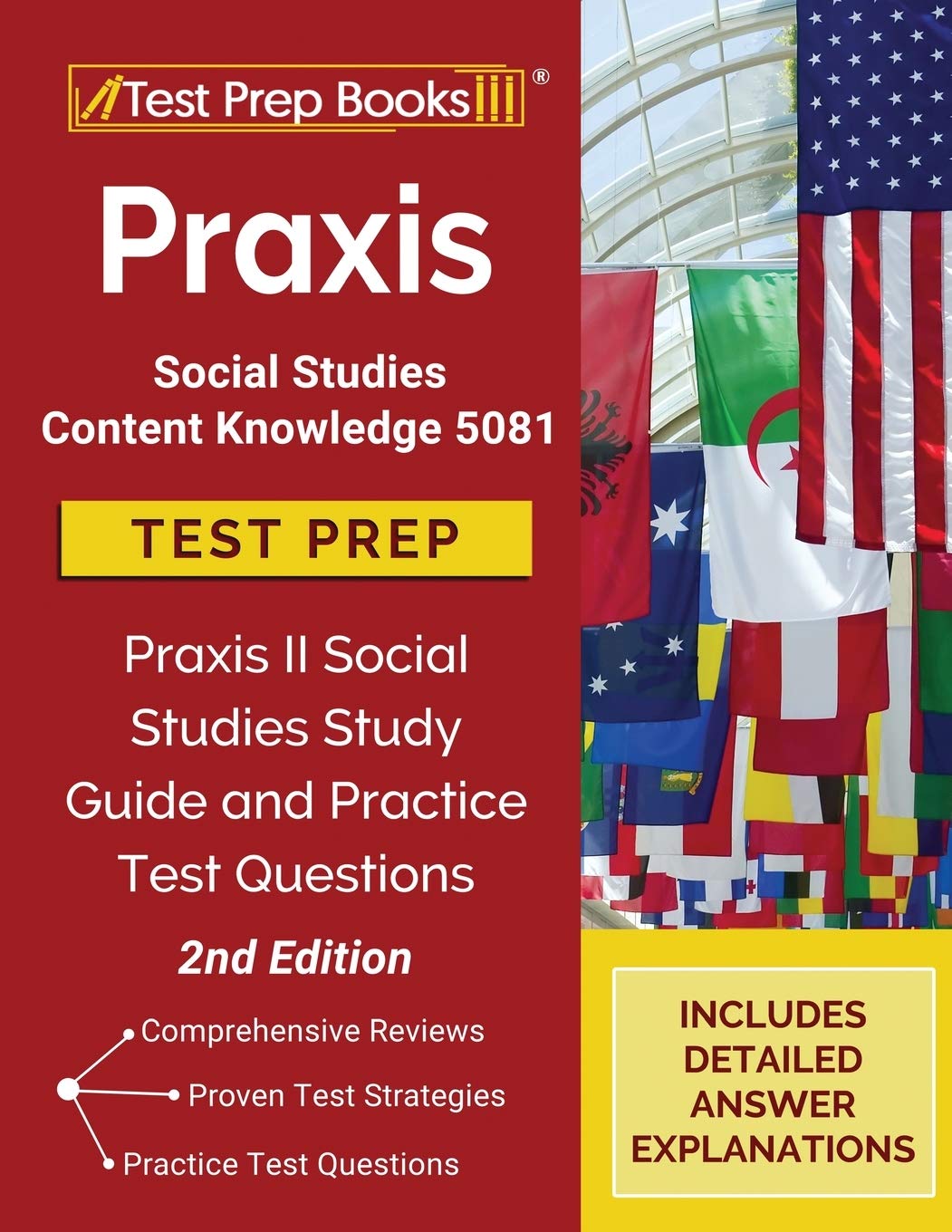 Praxis Social Studies Content Knowledge 5081 Test Prep: Praxis II Social Studies Study Guide and Practice Test Questions: [2nd Edition]