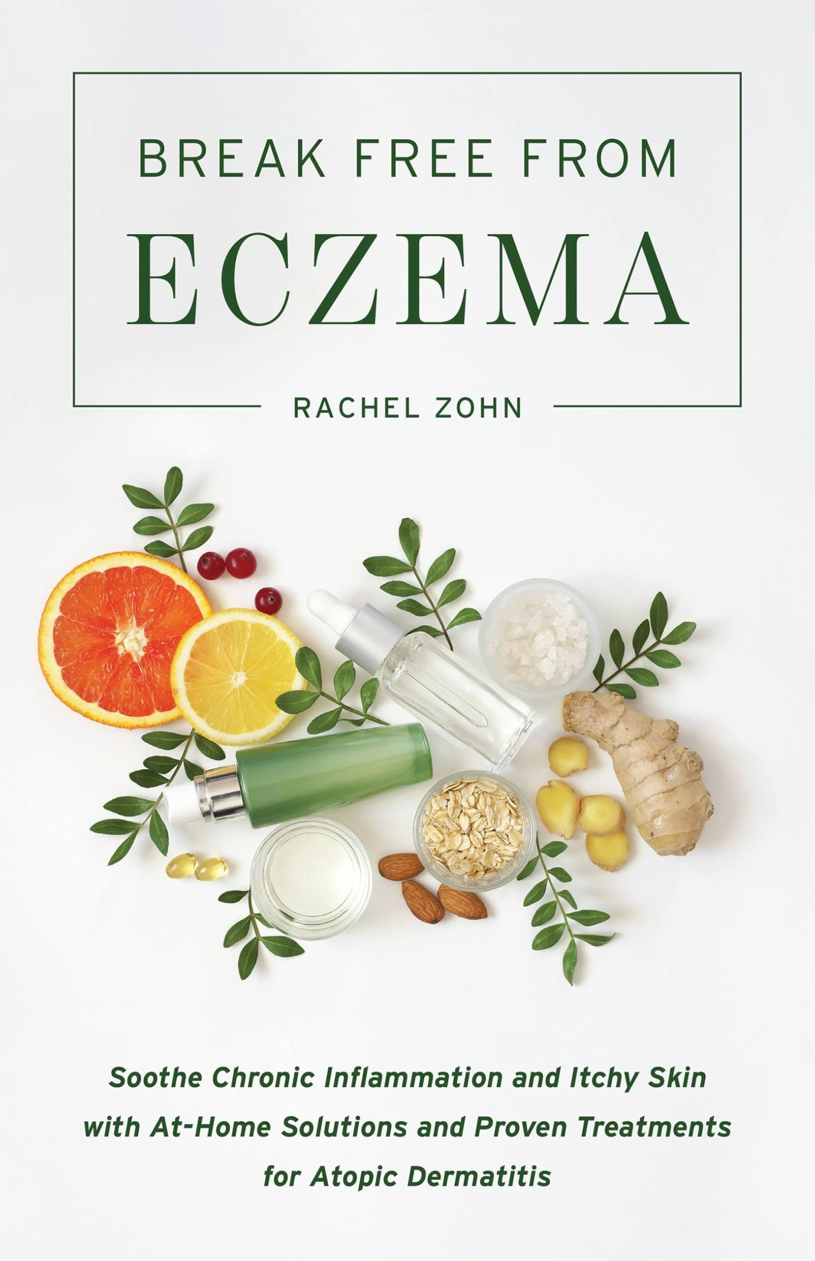 Break Free from Eczema by Rachel Zohn - 9781646040414