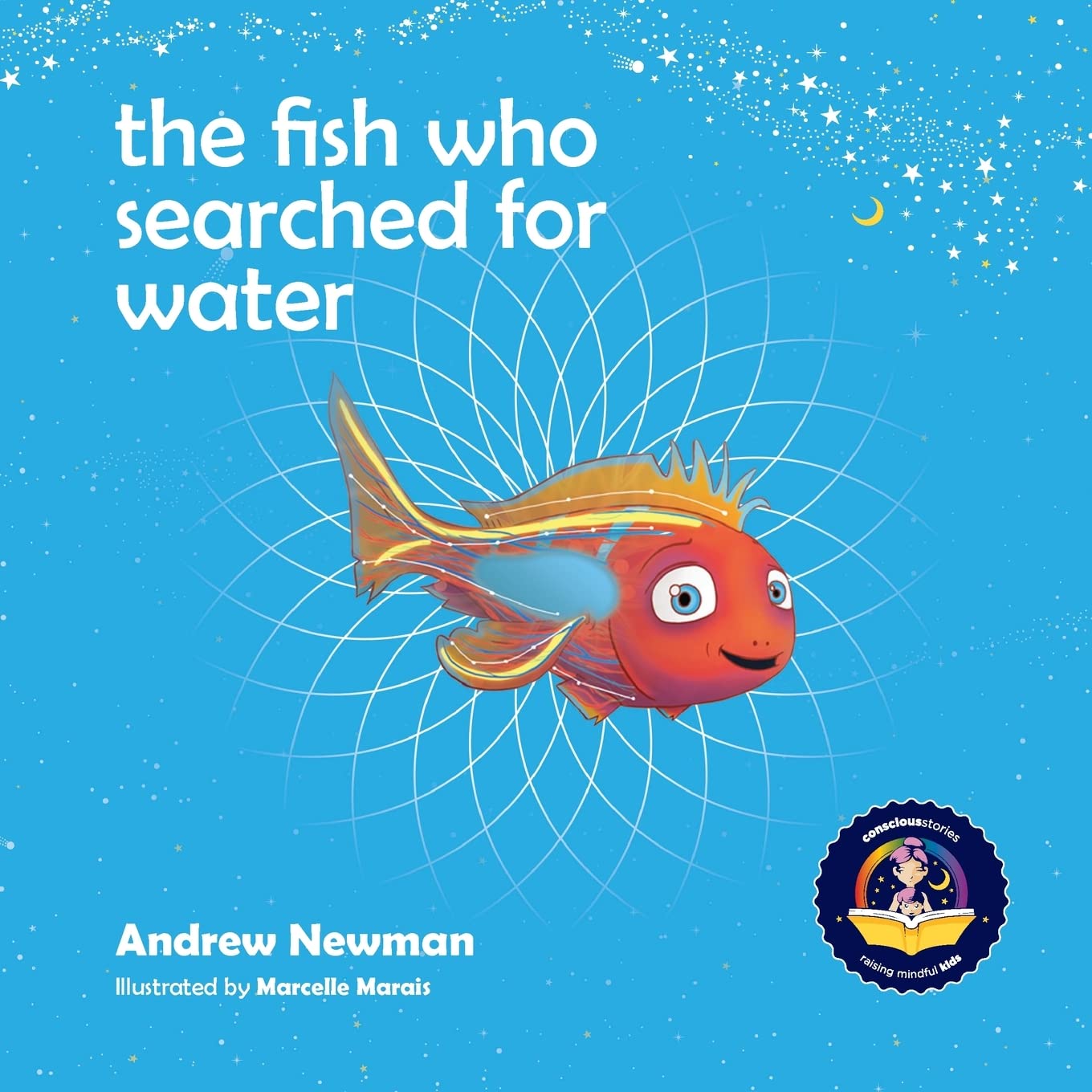Fish Who Searched for Water : Helping Children Recognize the Love That ...