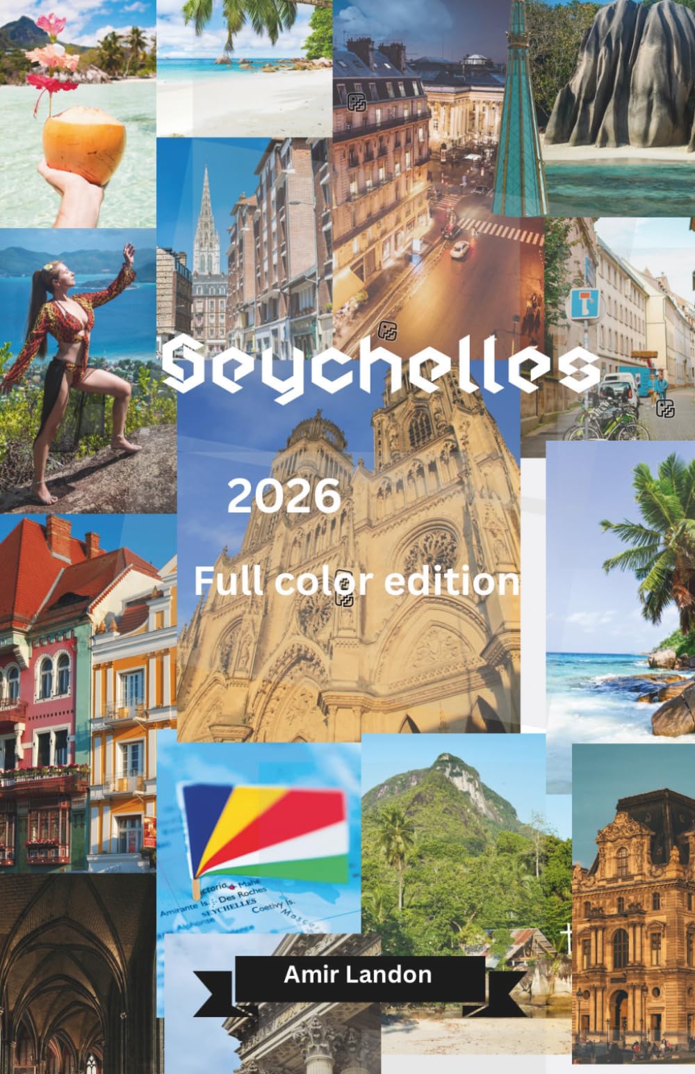Seychellen Reiseführer 2026 Ultimativer Inselguide für Traumstrände, versteckte Orte, Insider-Tipps und perfekte Reiseplanung