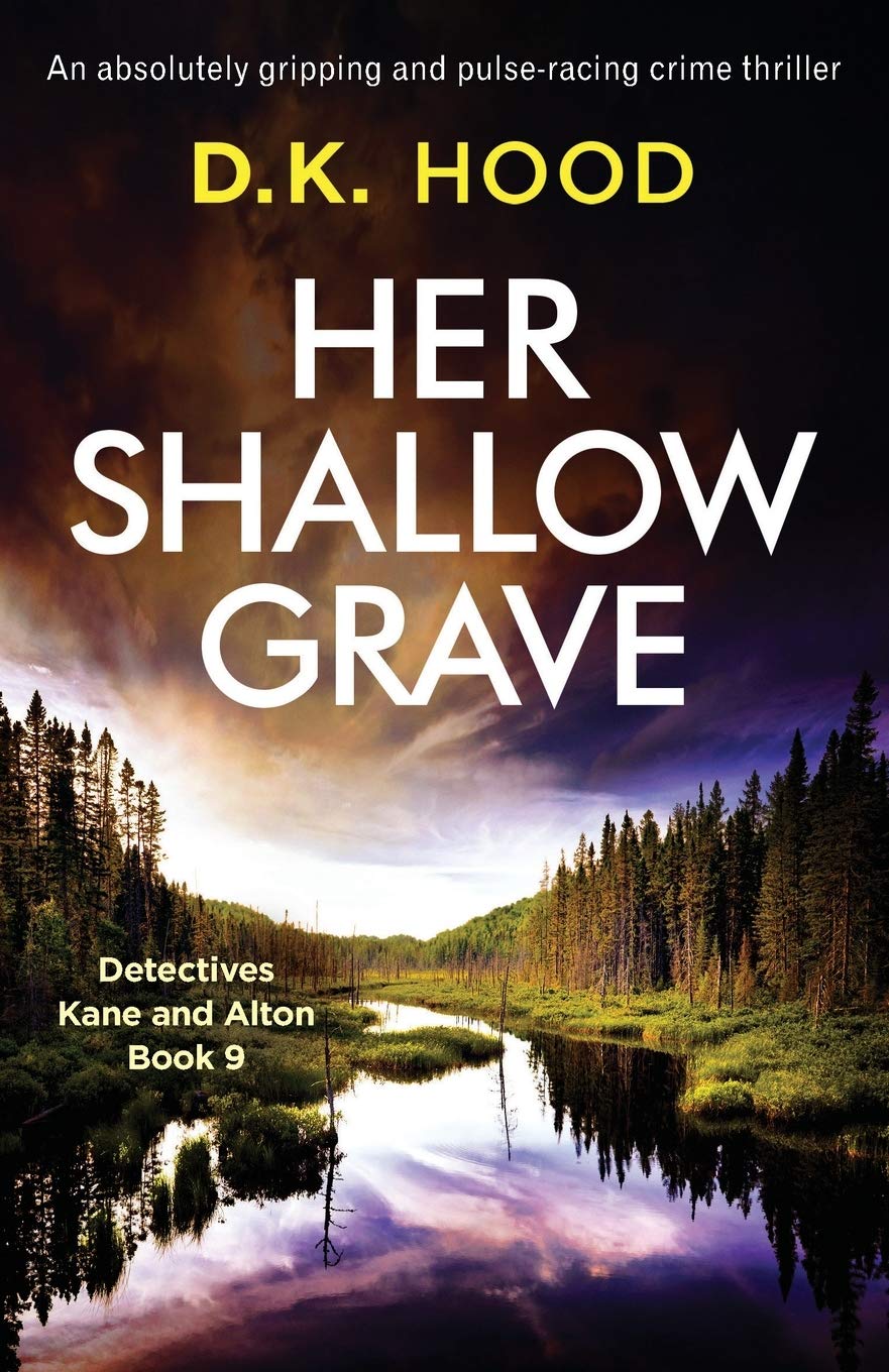 Her Shallow Grave: An absolutely gripping and pulse-racing crime thriller (Detectives Kane and Alton)