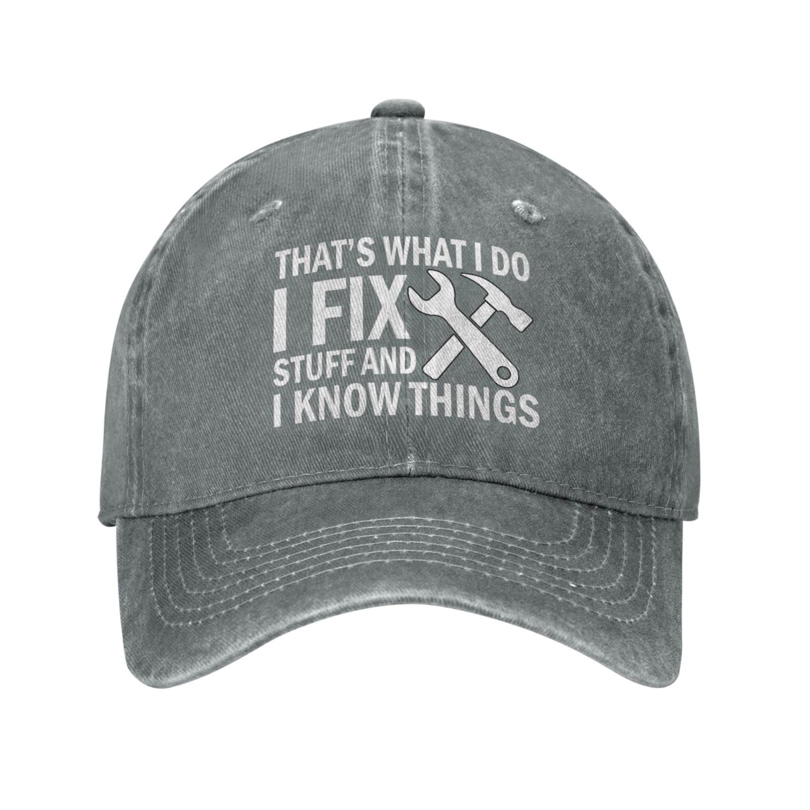 I Fix Stuff and I Know Things Hat for Men - Cool Stuff Hat, I Fix Stuff-14, One size