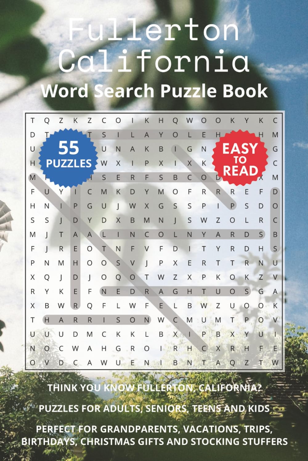 Fullerton California Word Search Puzzle Book: Think you know Fullerton, California? Puzzles for Adults, Seniors, Teens and Kids. Perfect for ... Christmas Gifts and Stocking Stuffers.