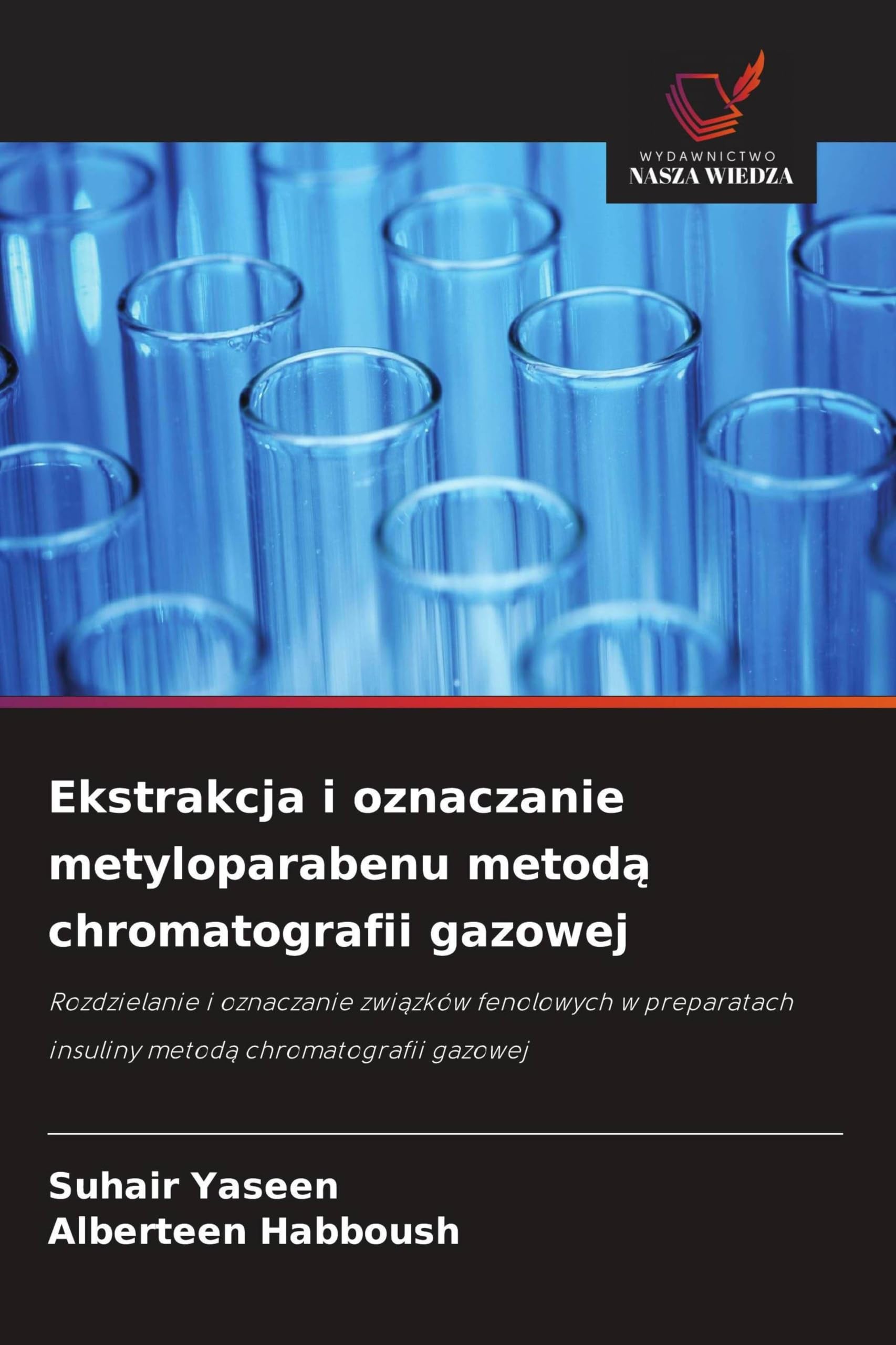 Ekstrakcja i oznaczanie metyloparabenu metod¿ chromatografii gazowej: Rozdzielanie i oznaczanie zwi¿zków fenolowych w preparatach insuliny metod¿ chromatografii gazowej