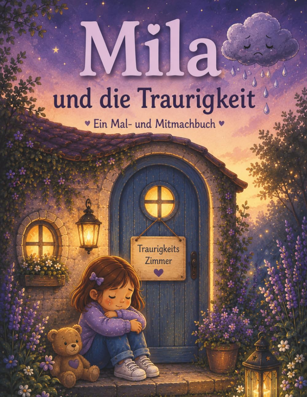 Mila und die kleine Traurigkeit: Ein Mal- und Mitmachbuch (Mila - Das Haus der Gefühle)