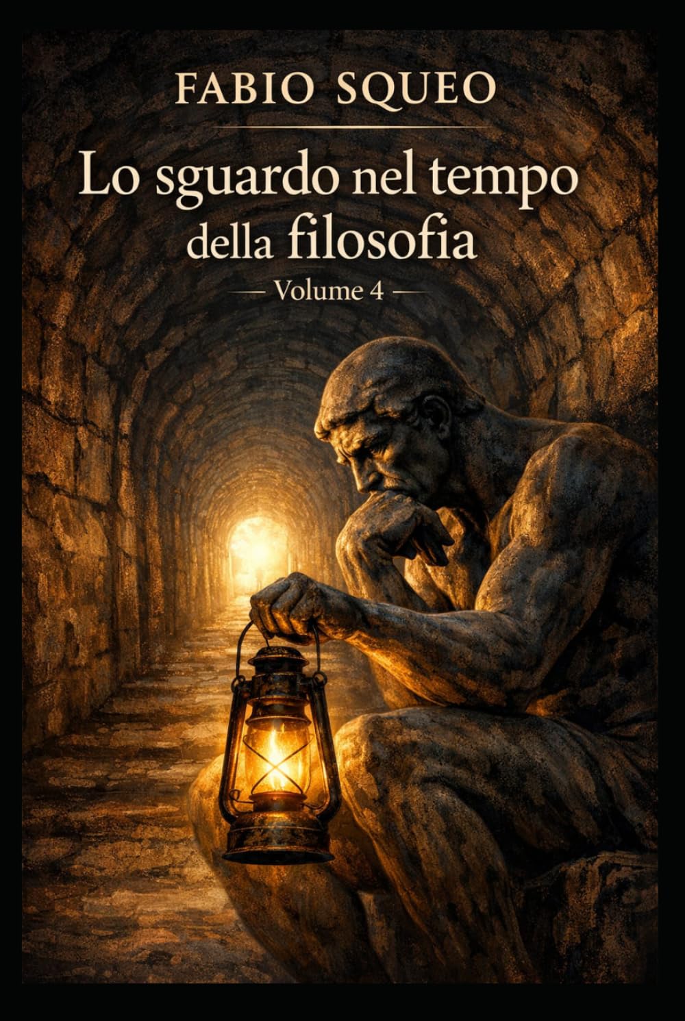 Lo sguardo nel tempo della filosofia: Volume 4 (Sguardo panoramico nel tempo della filosofia)