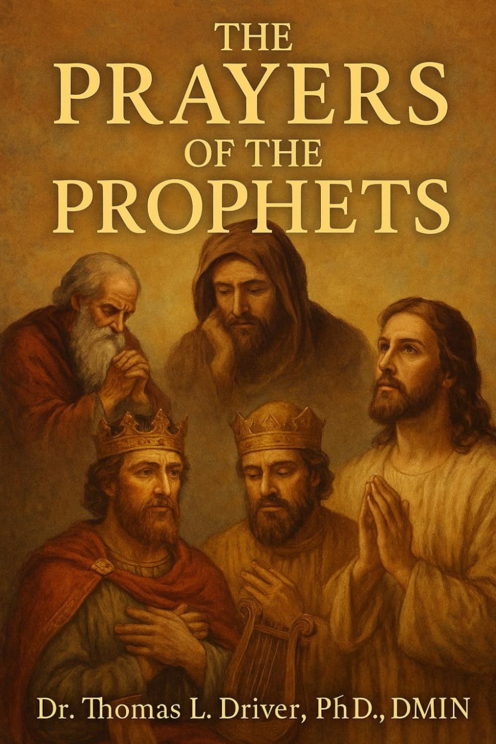 The Prayers Of The Prophets (Prayer Series)
