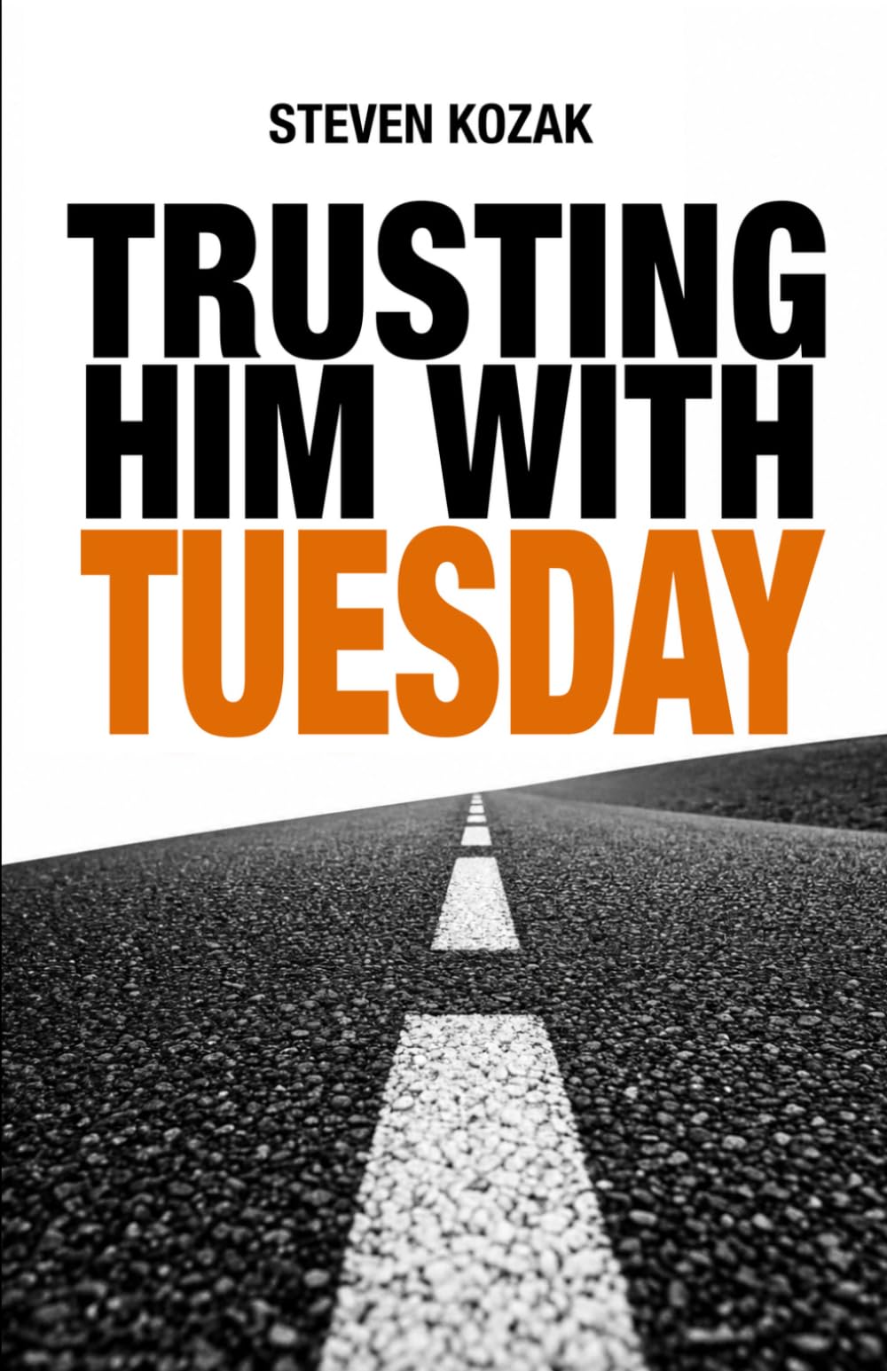 Trusting Him With Tuesday