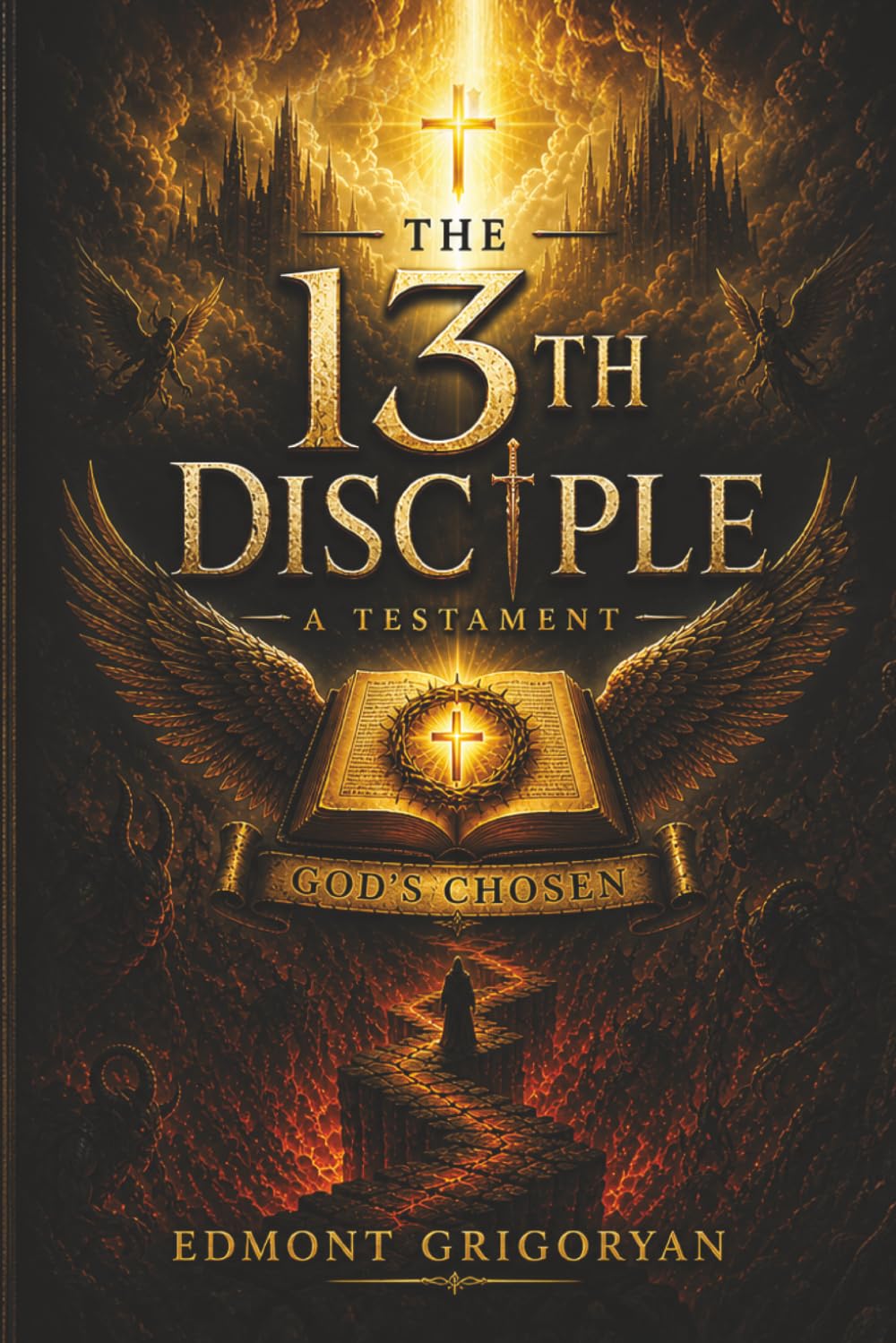 The 13th Disciple: A Testament: From the Shadows of Las Vegas to the Light of Redemption