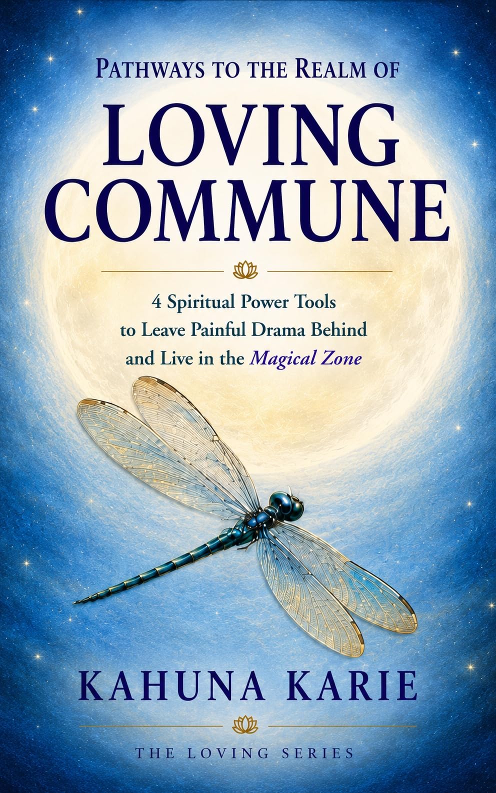 Pathways to the Realm of Loving Commune (The Loving Series)