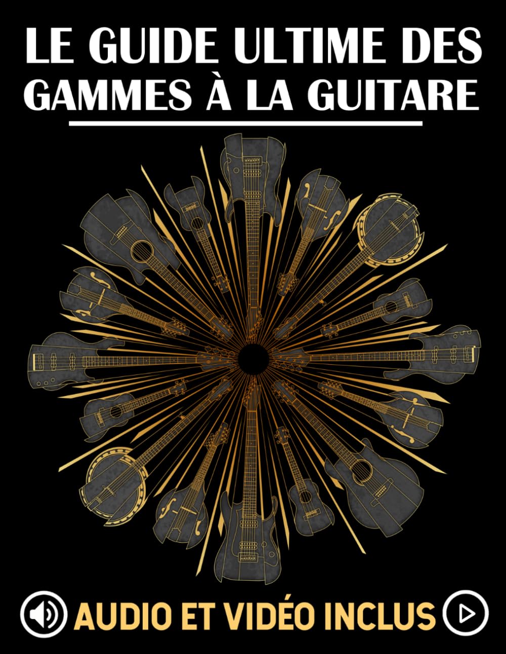 Le guide ultime des gammes à la guitare: Diagrammes clairs, système CAGED, exercices pratiques avec audio et vidéo (Les meilleurs recueils d'exercices pour guitare : gammes, accords et arpèges)