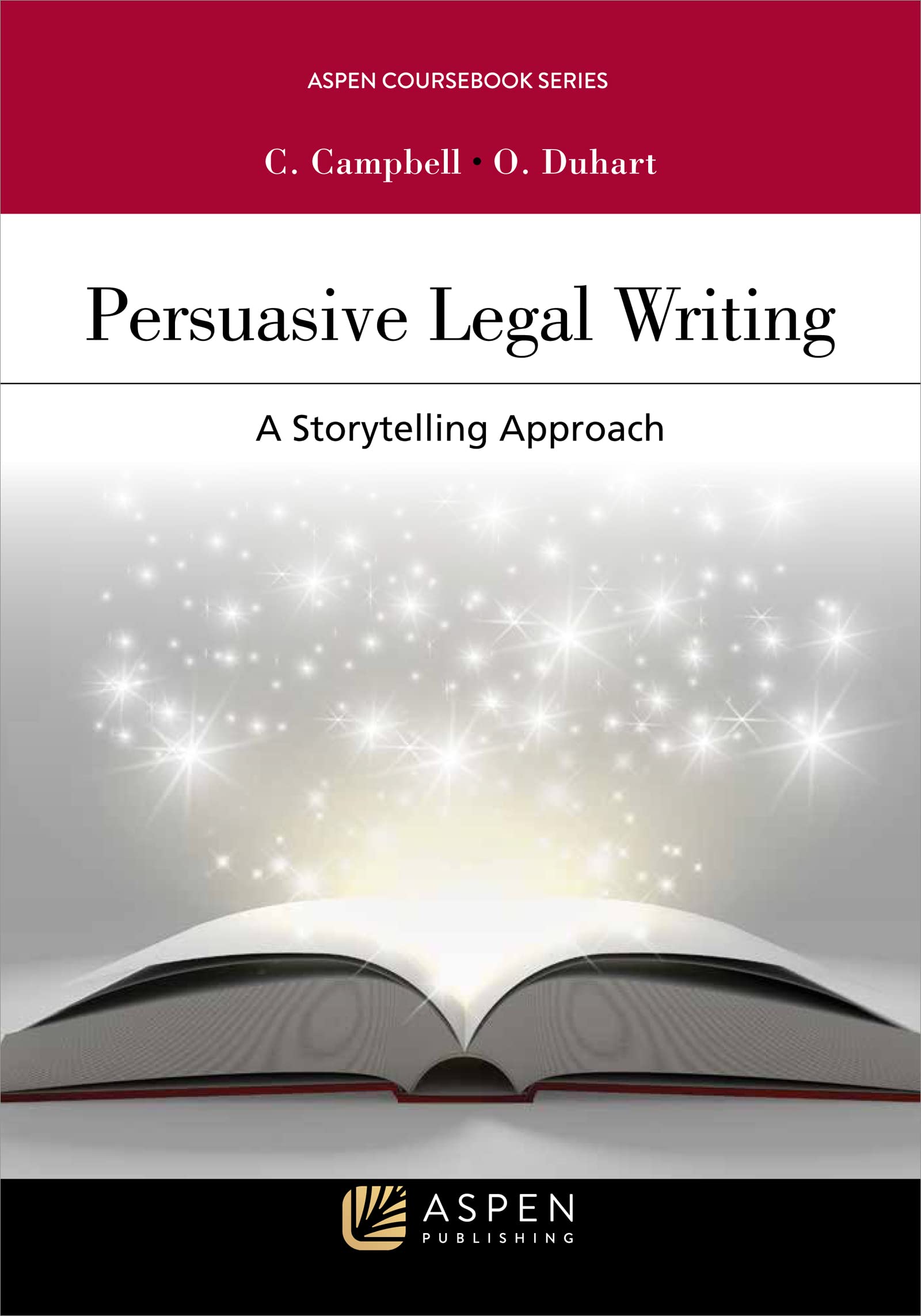 Persuasive Legal Writing: A Storytelling Approach (Aspen Coursebook)