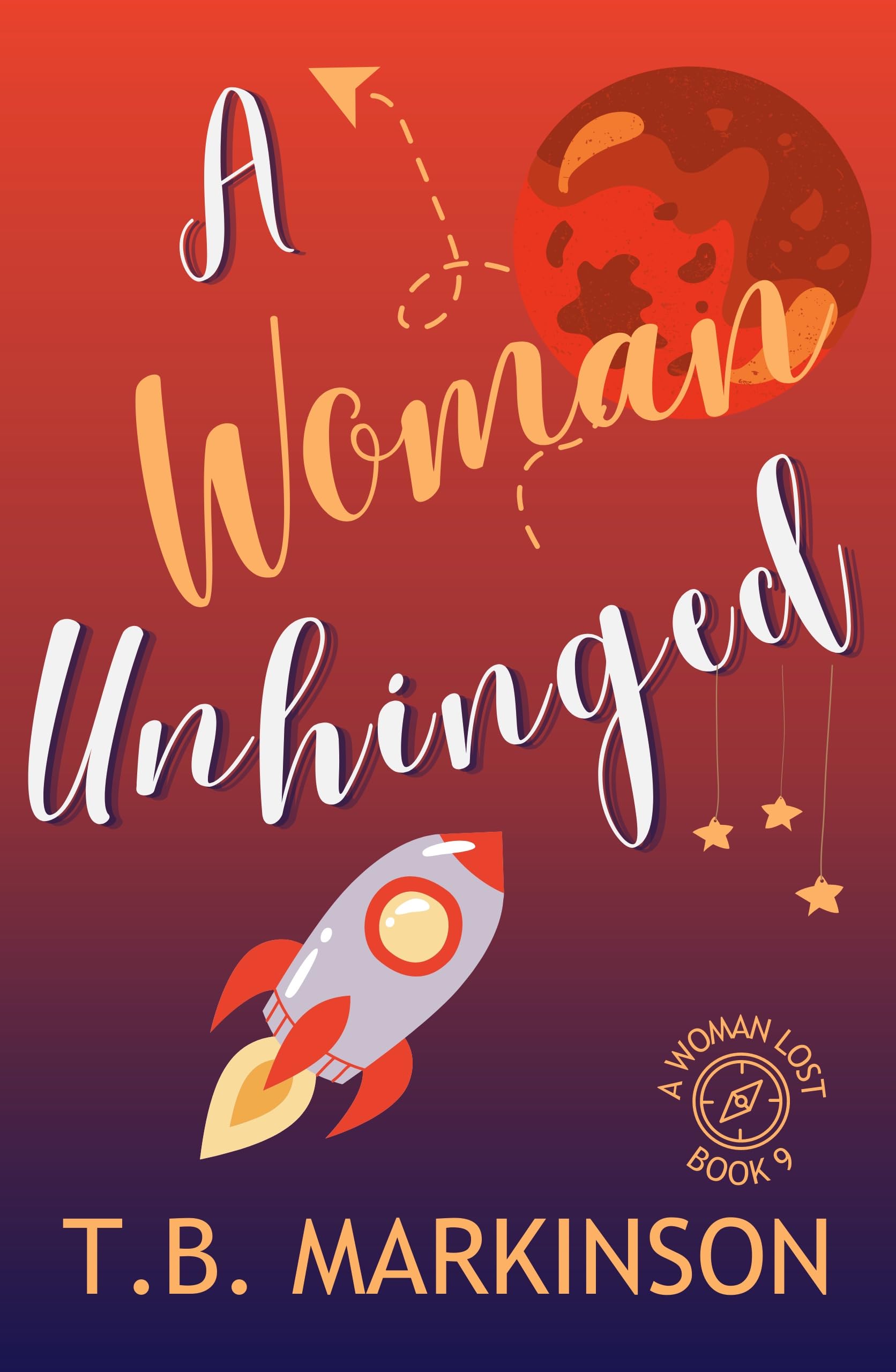 A Woman Unhinged (A Woman Lost Book 9)