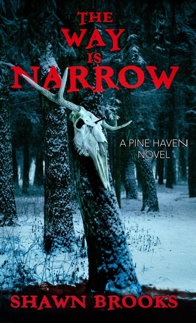 The Way is Narrow: A Pine Haven novel