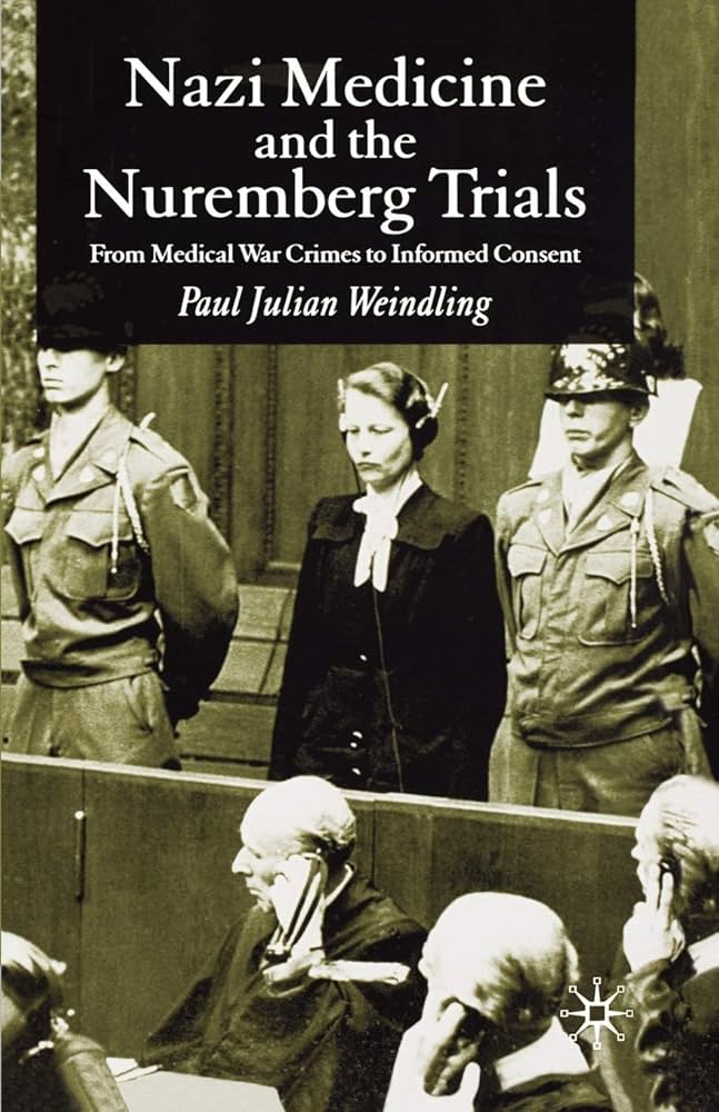Nazi Medicine and the Nuremberg Trials: From Medical Warcrimes to