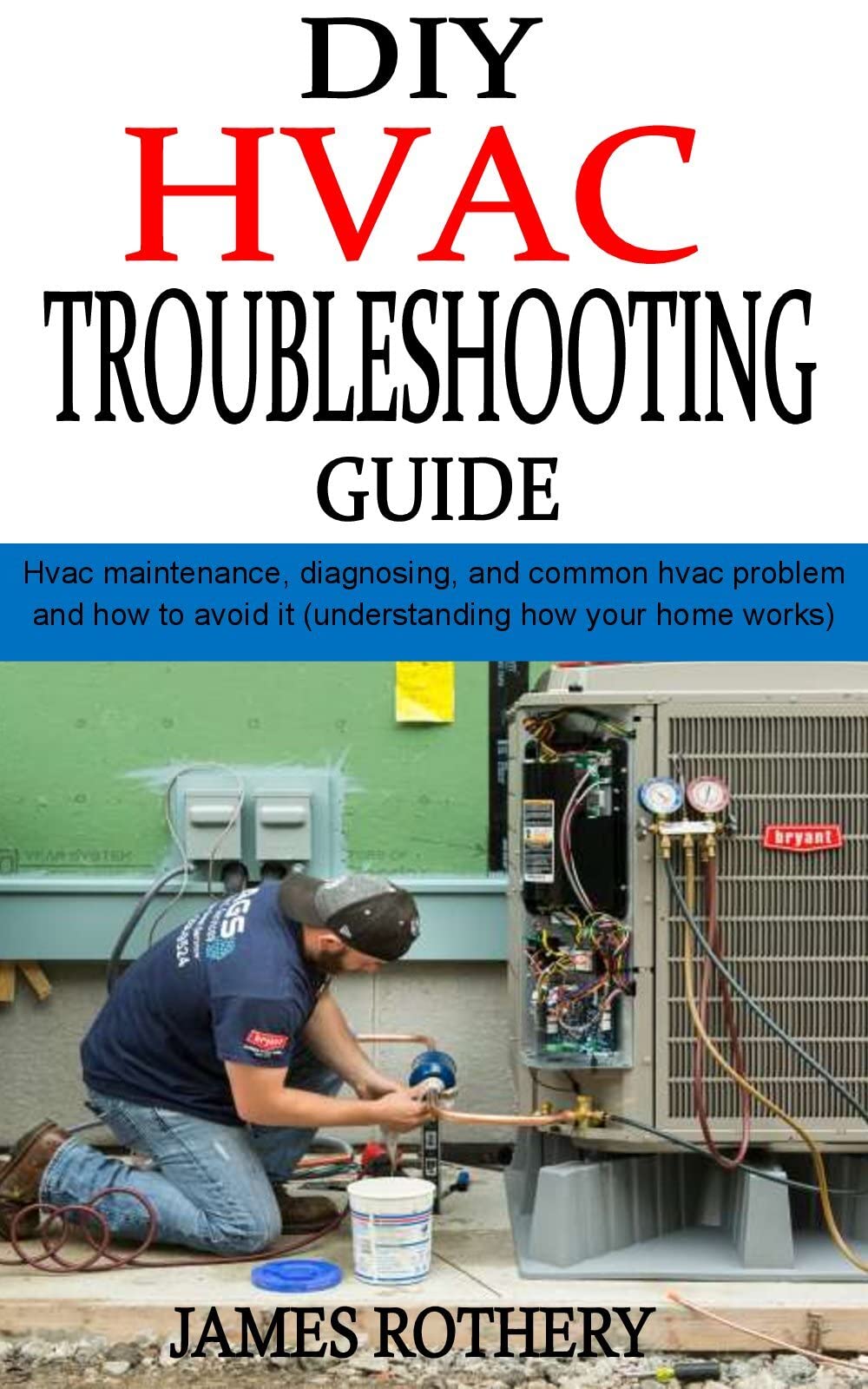 Buy DIY HVAC TROUBLESHOOTING GUIDE Hvac maintenance, diagnosing, and