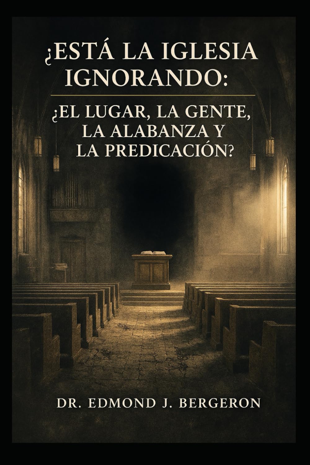 ¿Está la Iglesia ignorando: ¿El lugar, la gente, la alabanza y la predicación? (Is the Church Ignoring the 4 Ps? People, Place, Praise, and Preaching)