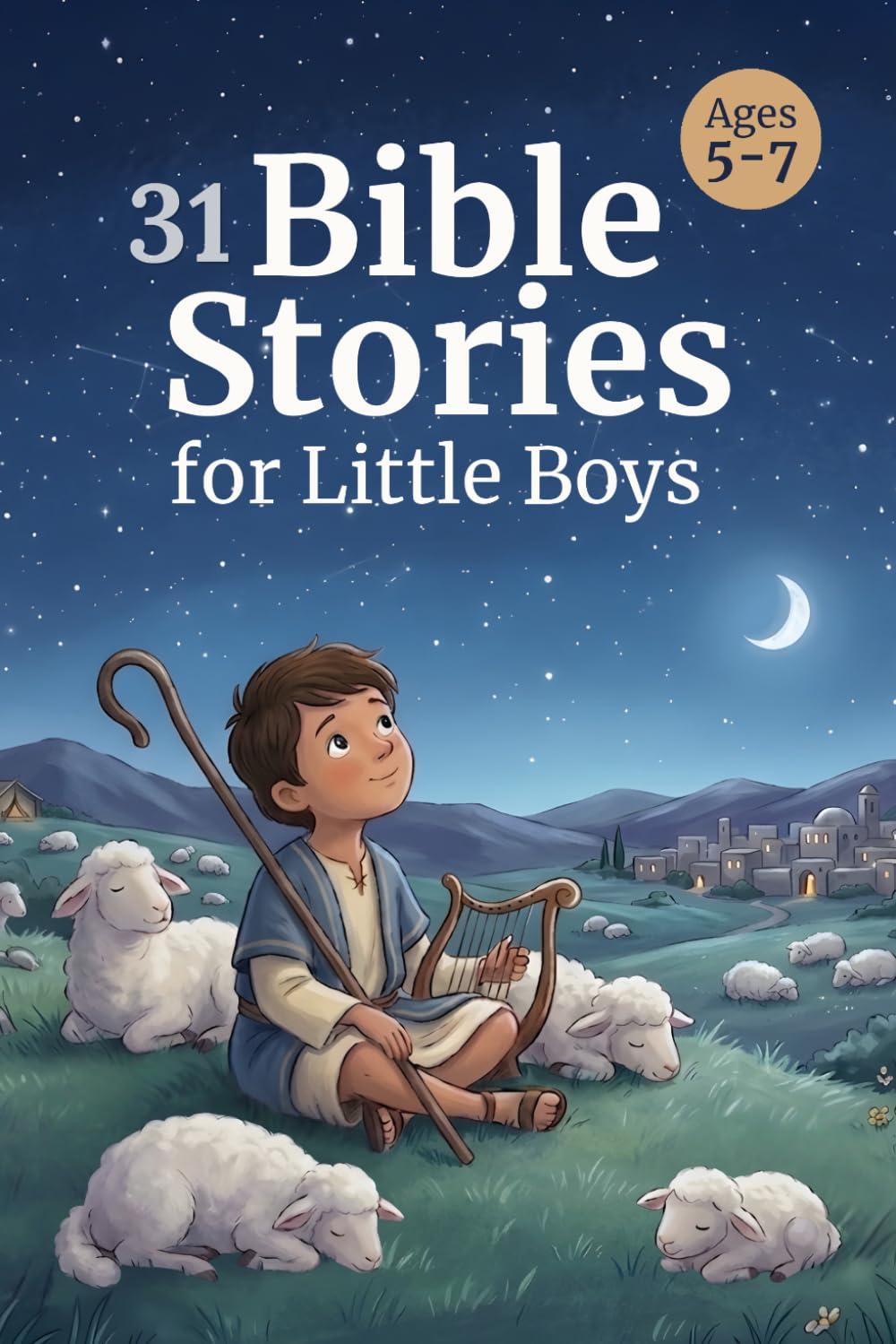 Bible Stories for Little Boys Ages 5–7: 31 Gentle Bible Stories with Simple Lessons, Prayers, Questions, and Pencil-Style Illustrations