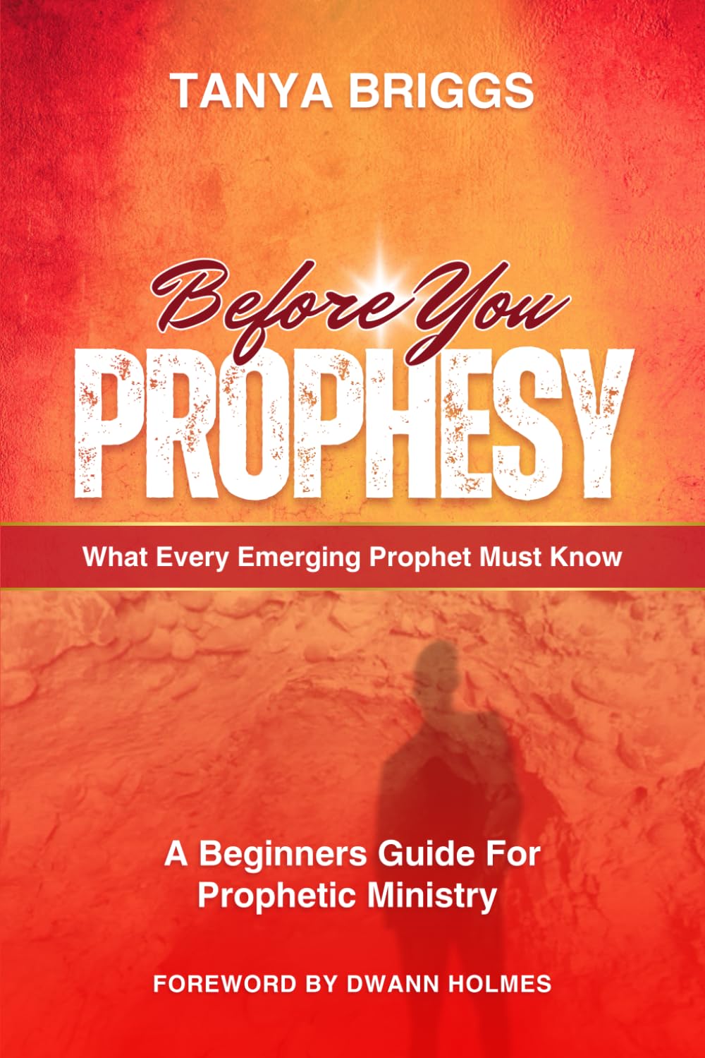 Before You Prophesy: What Every Emerging Prophet Must Know