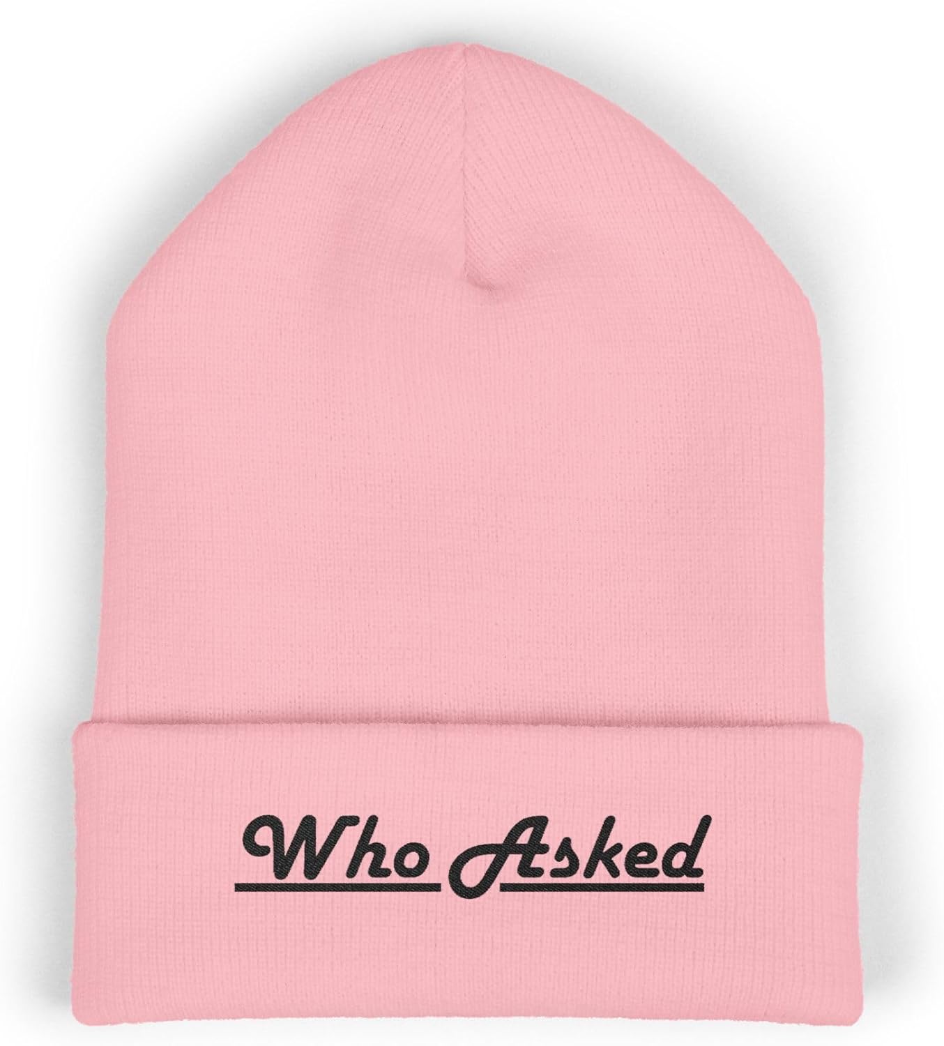 Premium Classic Cuffed Beanie Hat - Who Asked Embroidery Message
