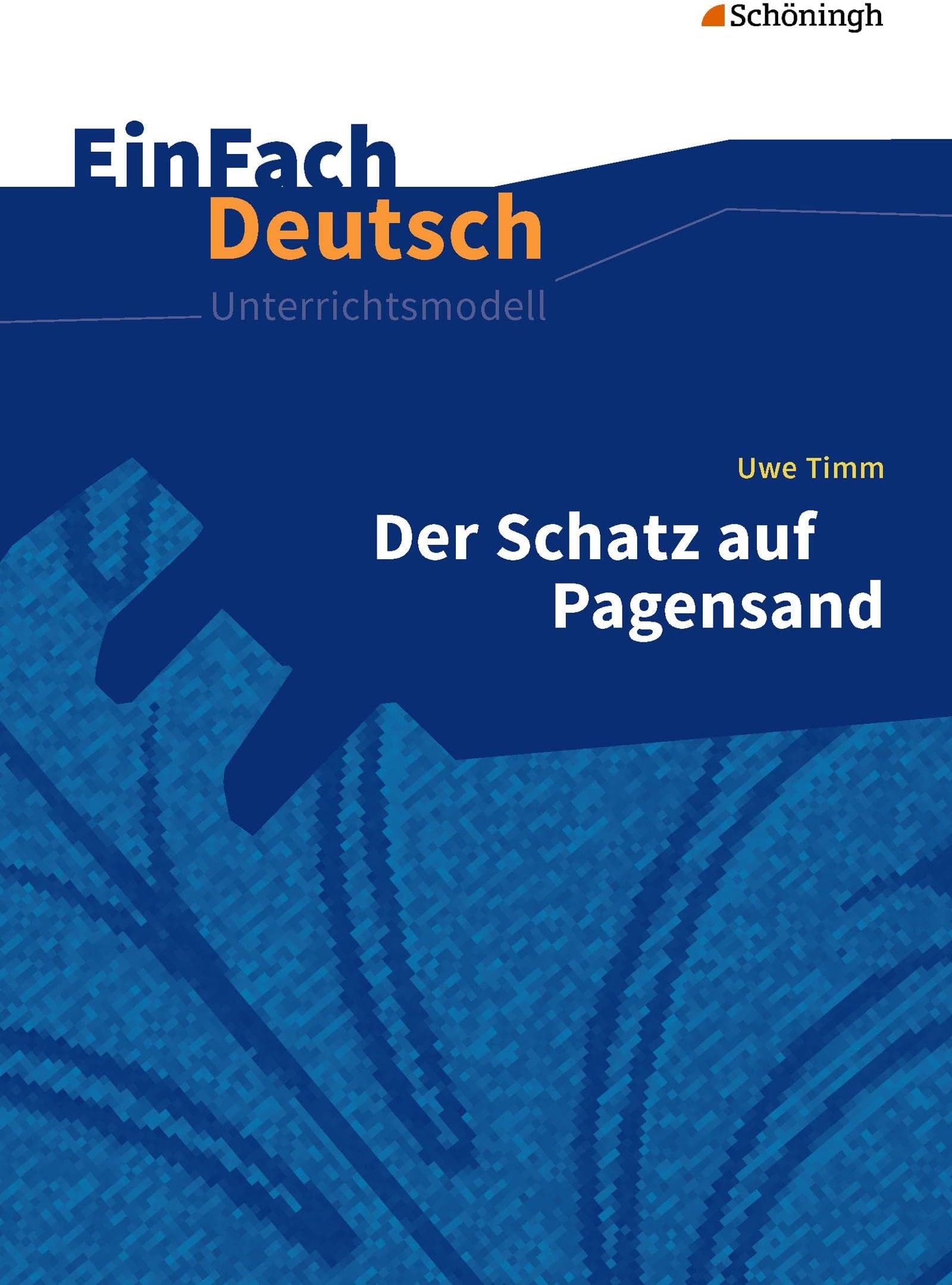 Der Schatz auf Pagensand. EinFach Deutsch Unterrichtsmodelle: Klassen 5 - 7