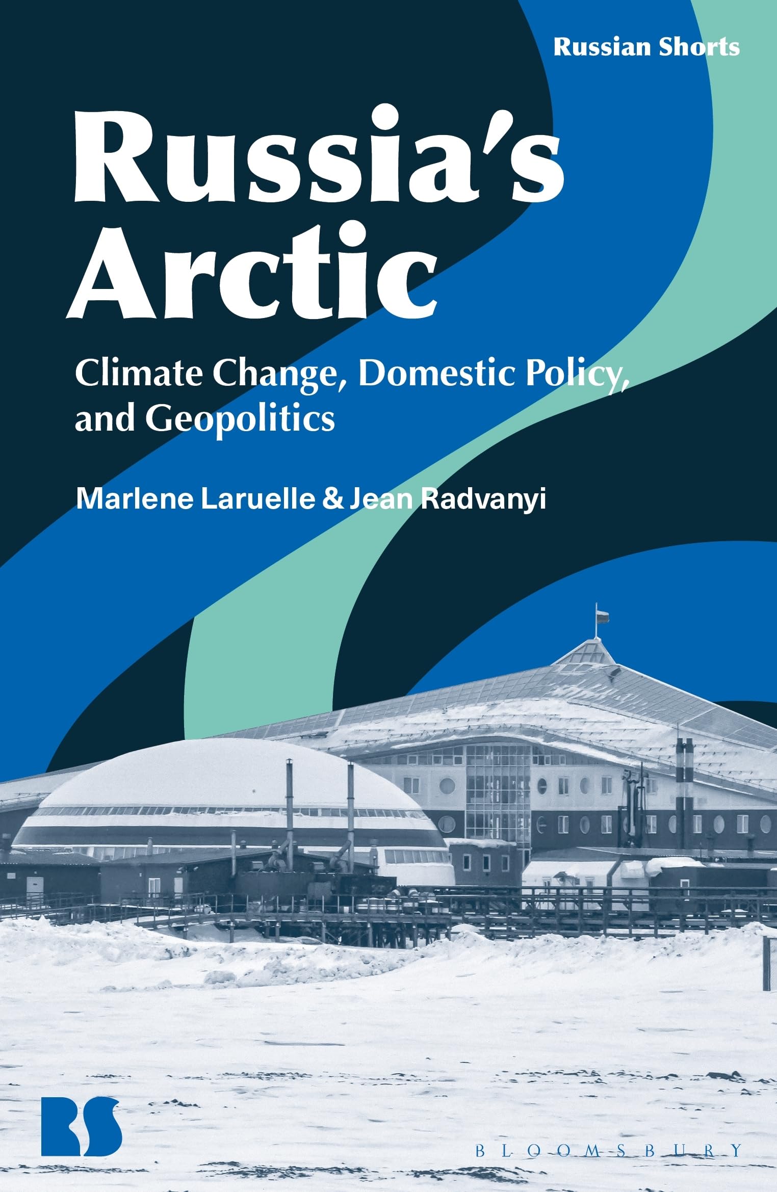 Russias Arctic by Marlene Laruelle, Jean Radvanyi - 9781350552579