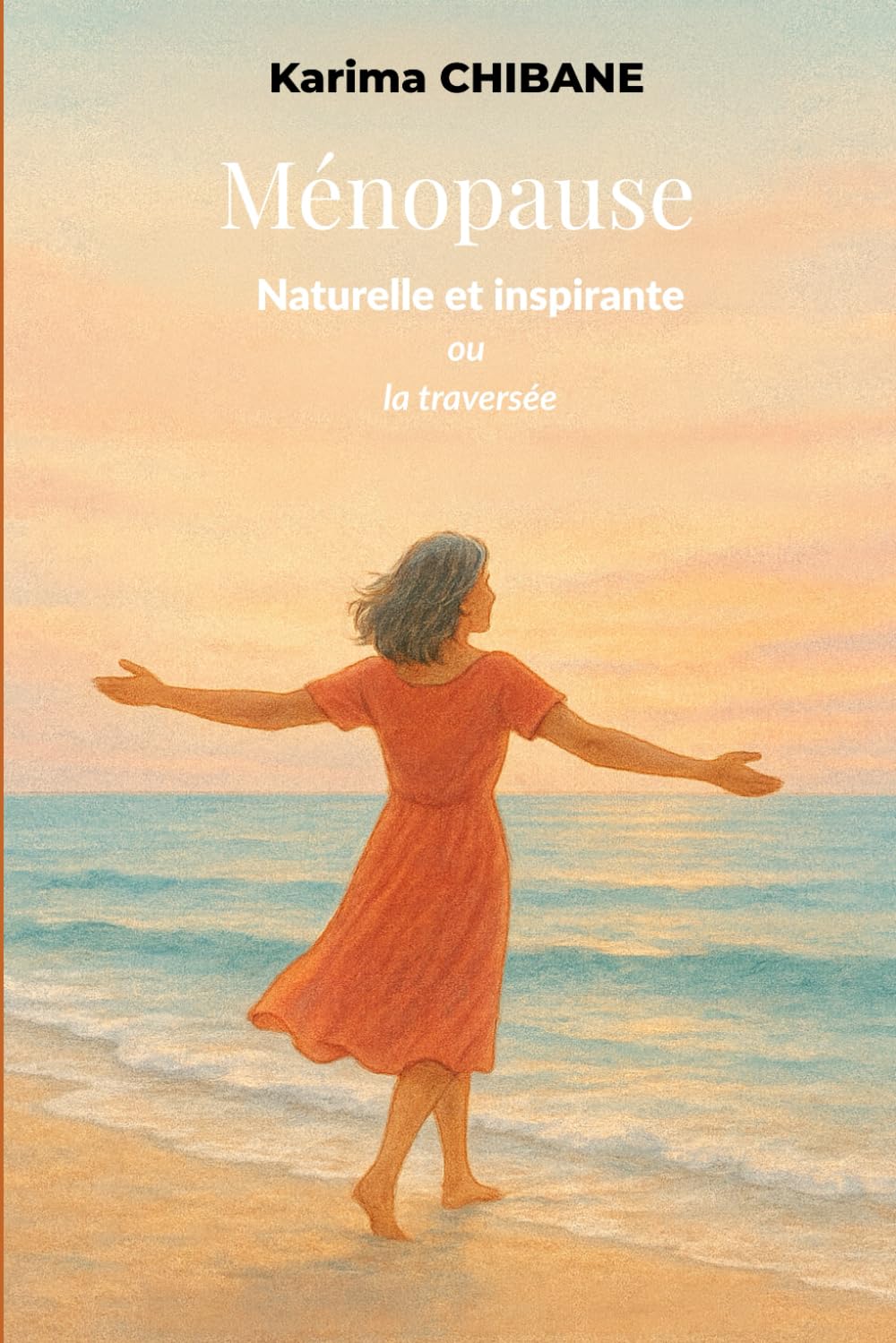 Ménopause naturelle et inspirante ou la Traversée