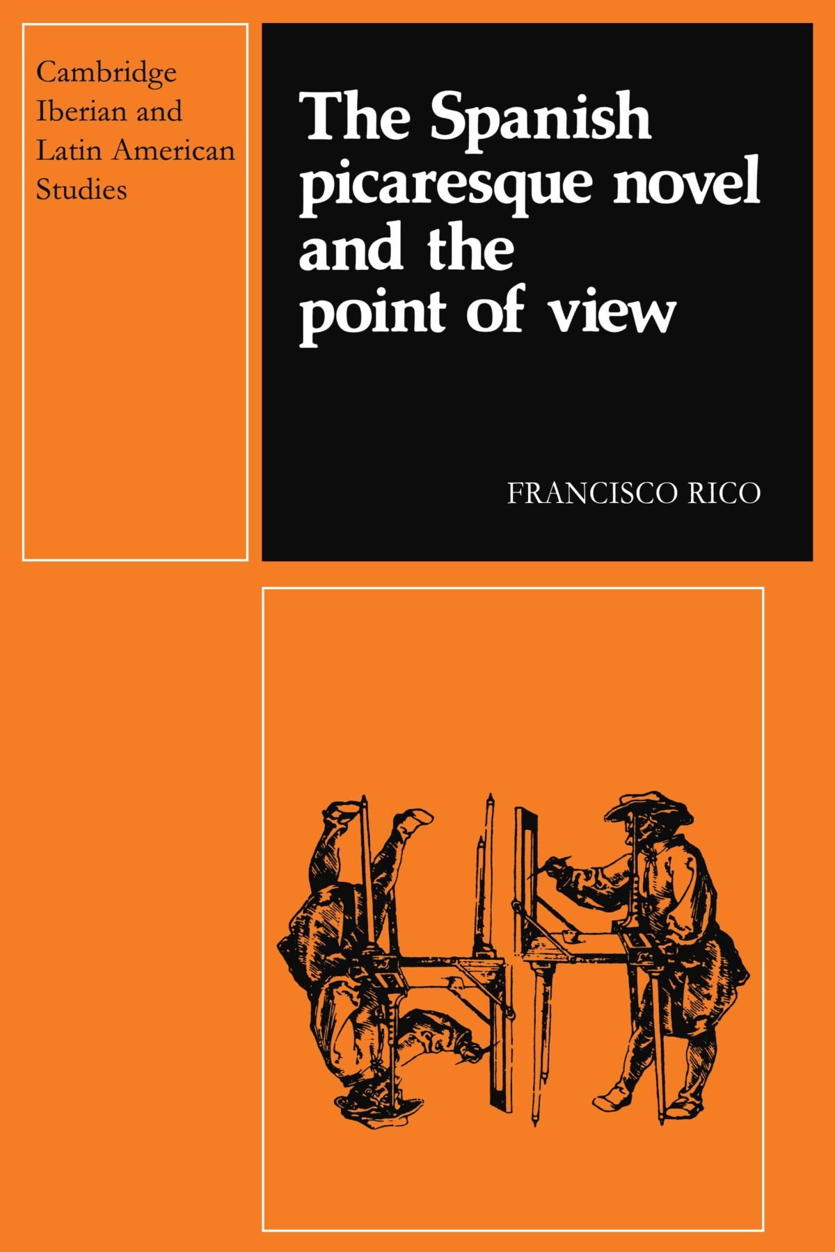 The Spanish Picaresque Novel and the Point of View (Cambridge Iberian and Latin American Studies)