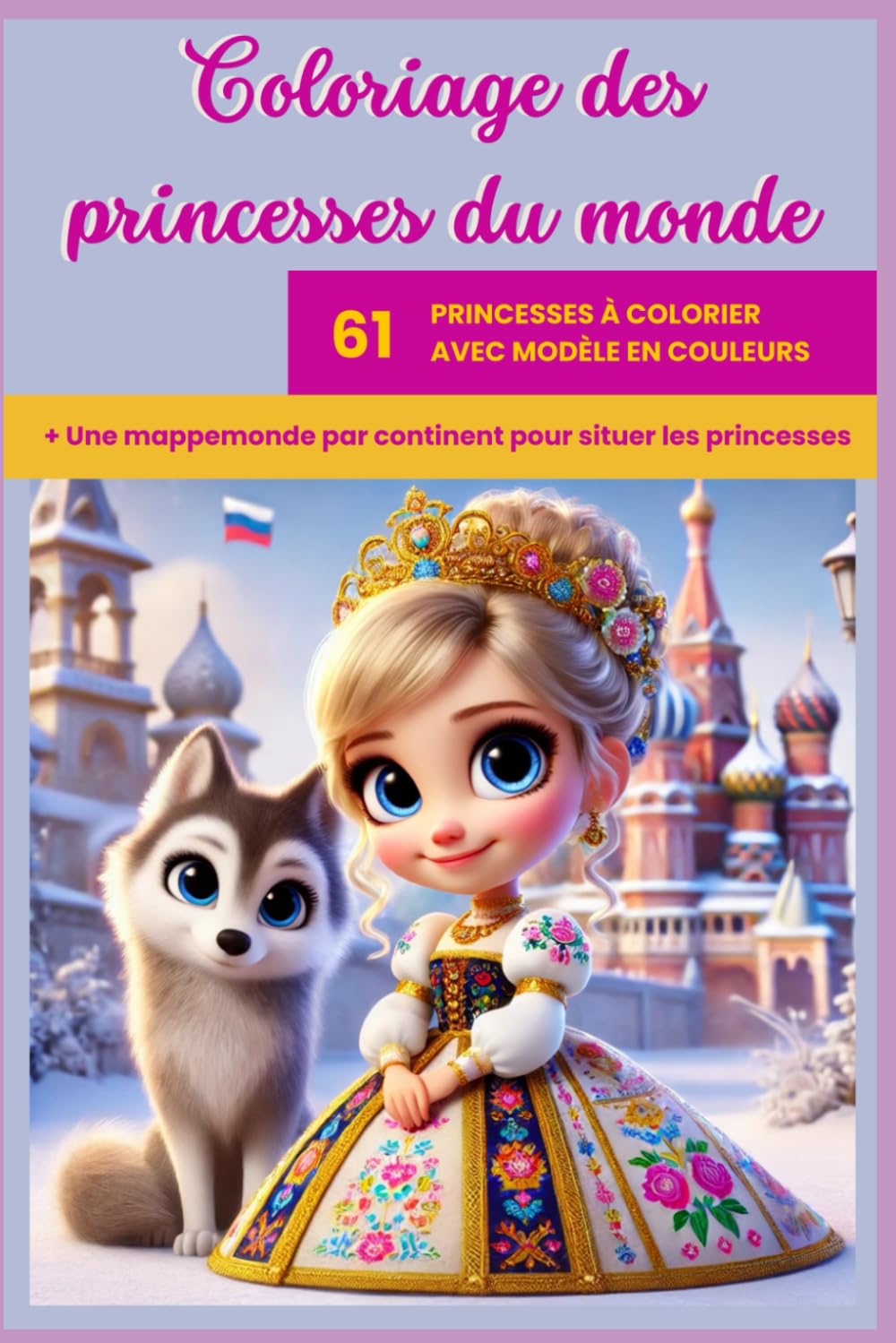 Coloriage des princesses du monde (Petits livres de voyage)