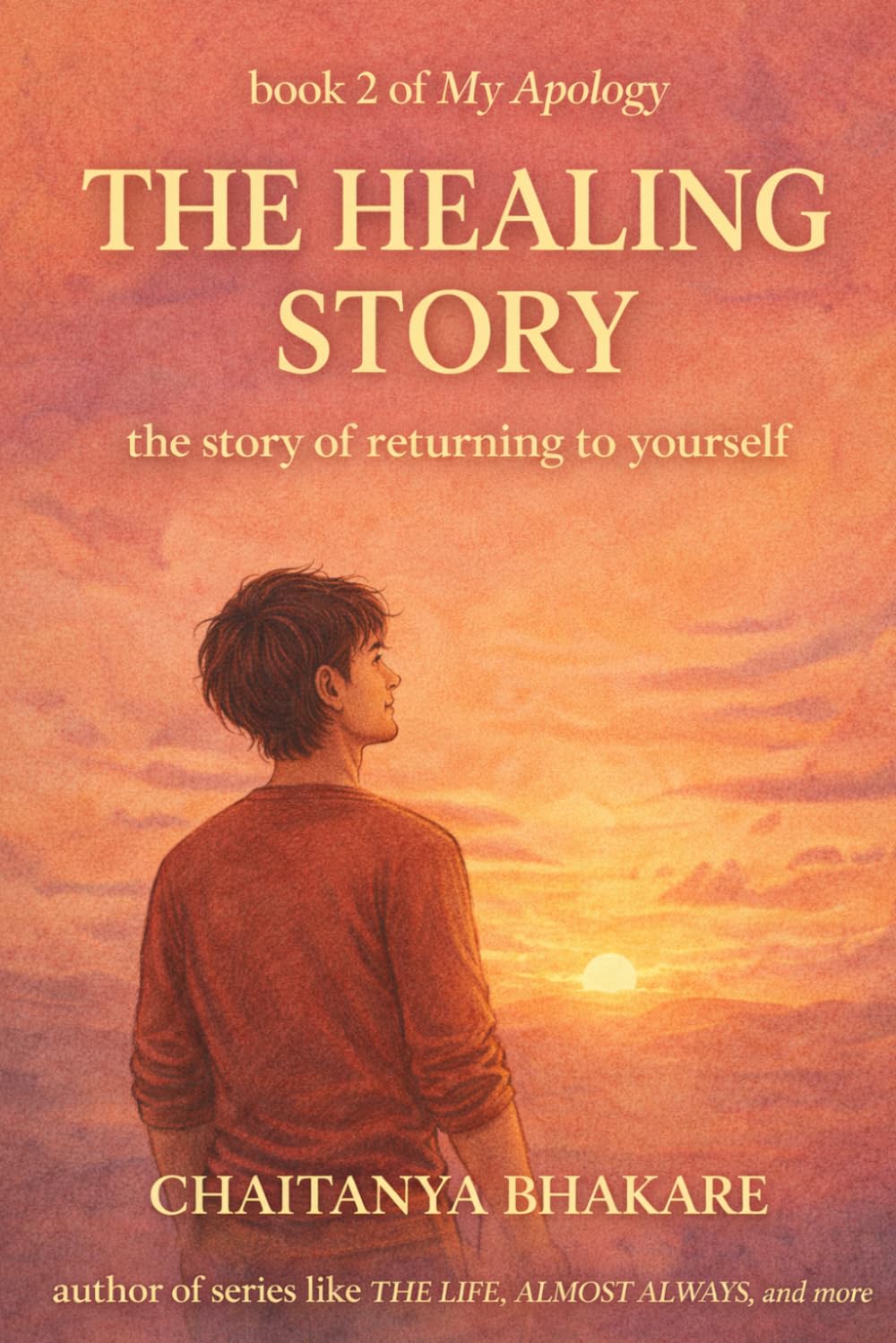 THE HEALING STORY: A STORY OF RETURNING TO YOURSELF (MOVING ON)