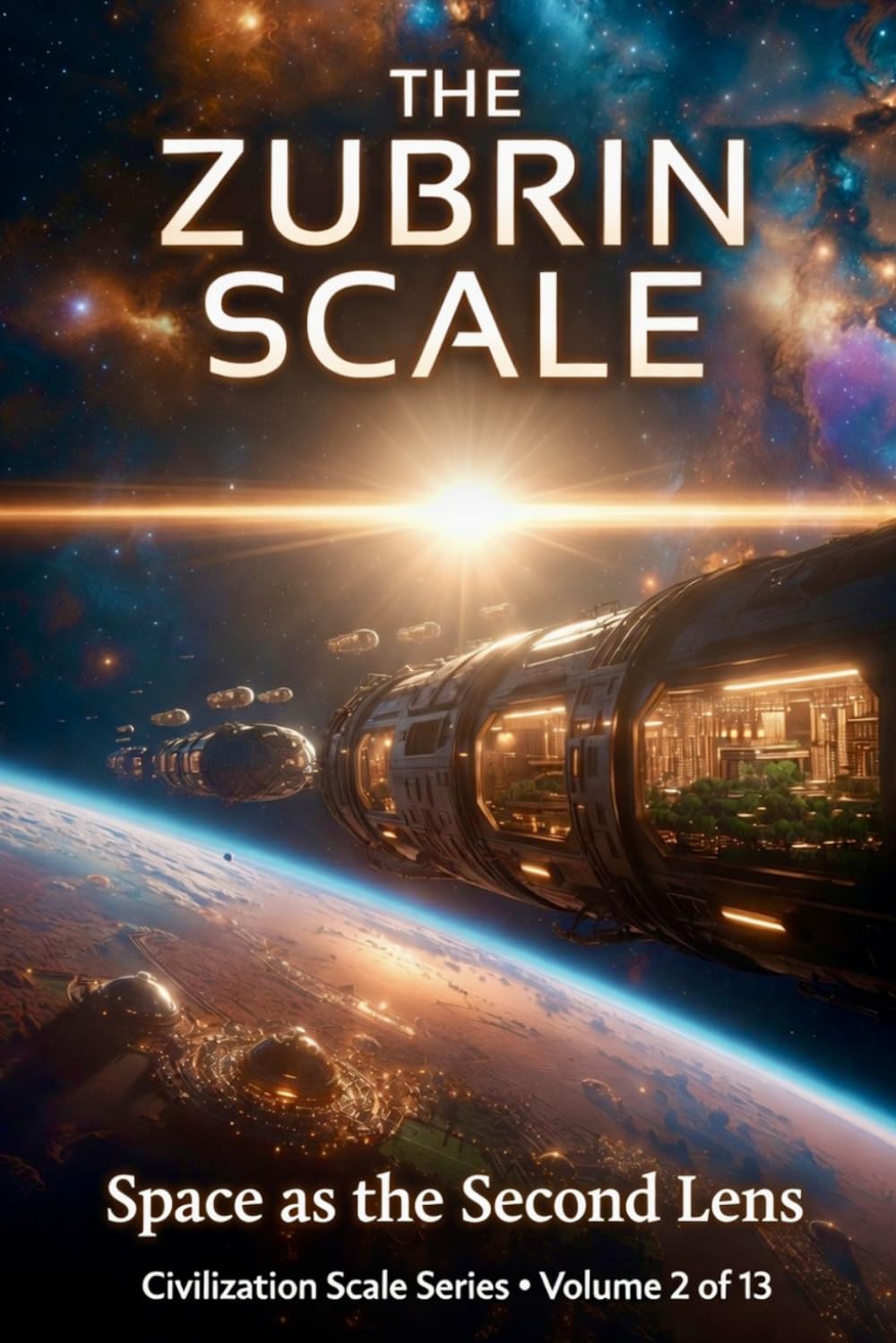 The Zubrin Scale: Space Expansion and Settlement: 2 (Civilization Scales Series)