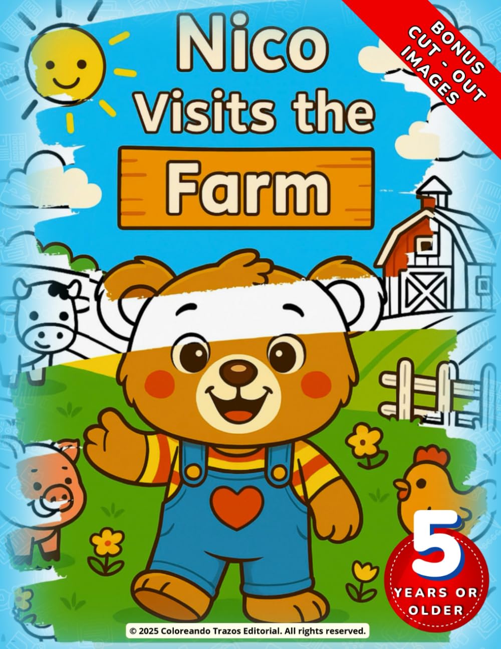 Nico Visits the Farm: Coloring and Learning Book about Farm Animals for Children Ages 5 and Up – Educational and Fun Activities