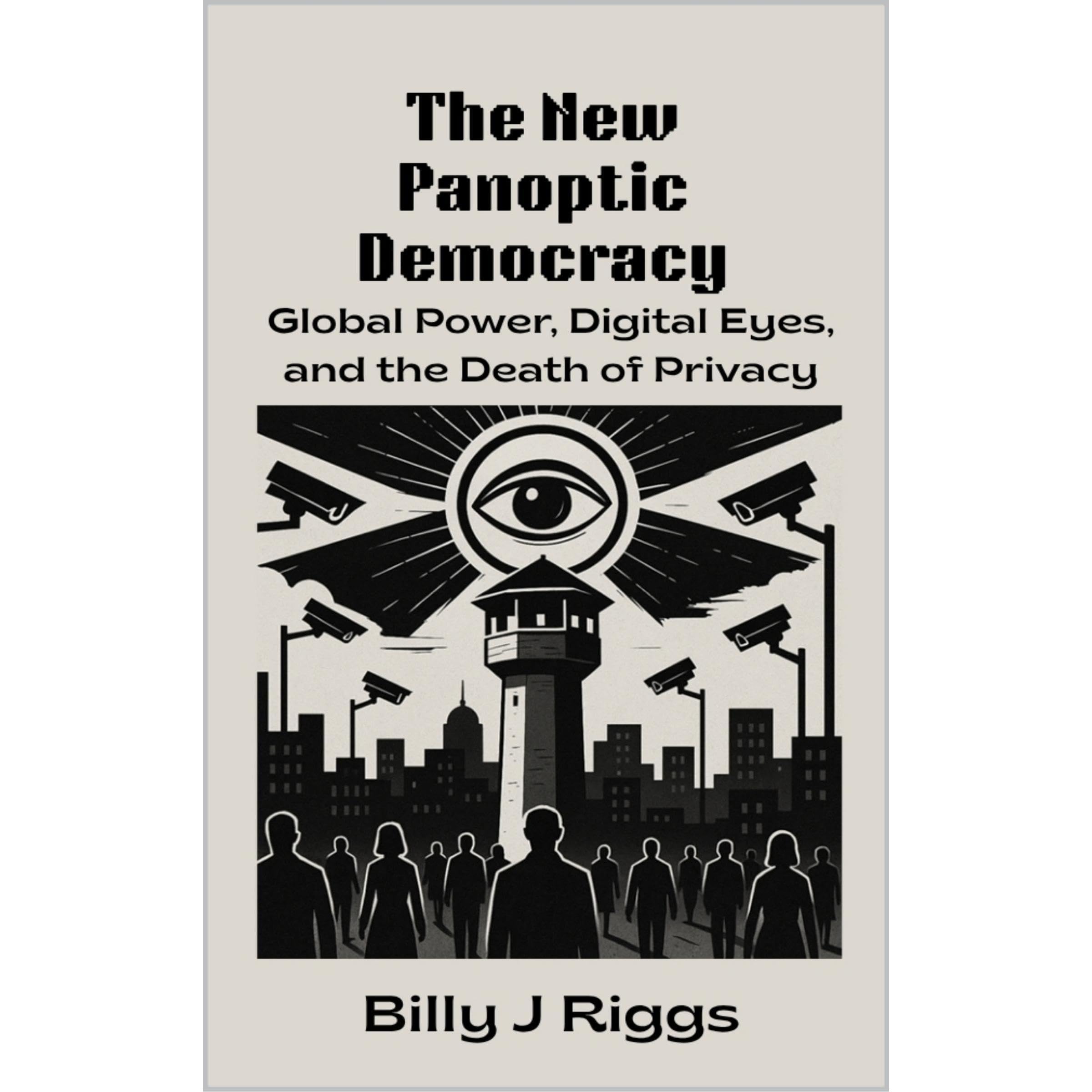 The New Panoptic Democracy