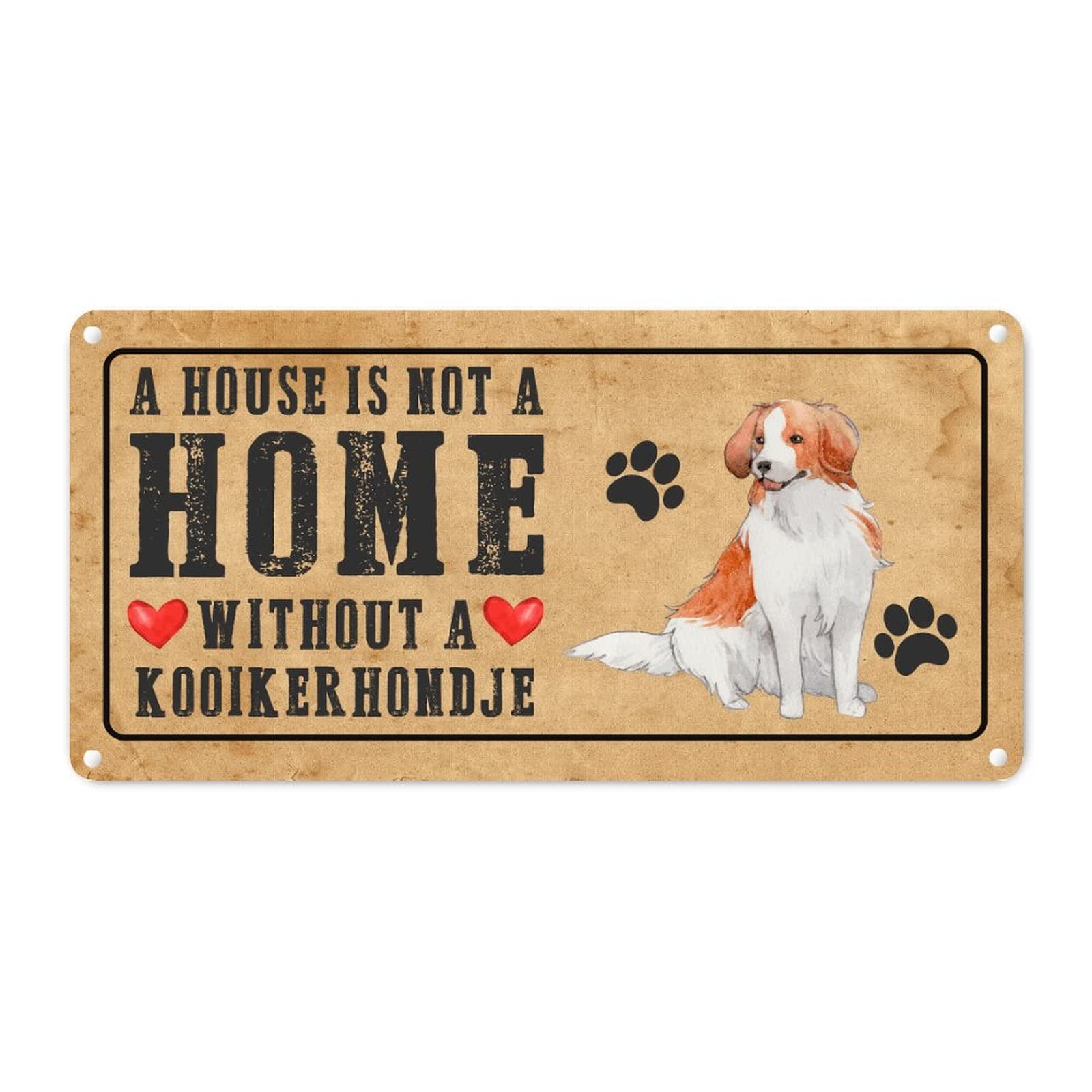 Kooikerhondje Dog Metal Tin Sign A House Is Not A Home Without A Dog Customized Dog Mom Dad Family Sign Wall Art Farmhouse Sign Rustic Living Room Kitchen Front Porch Garage Decor Indoor/Outdoor Use